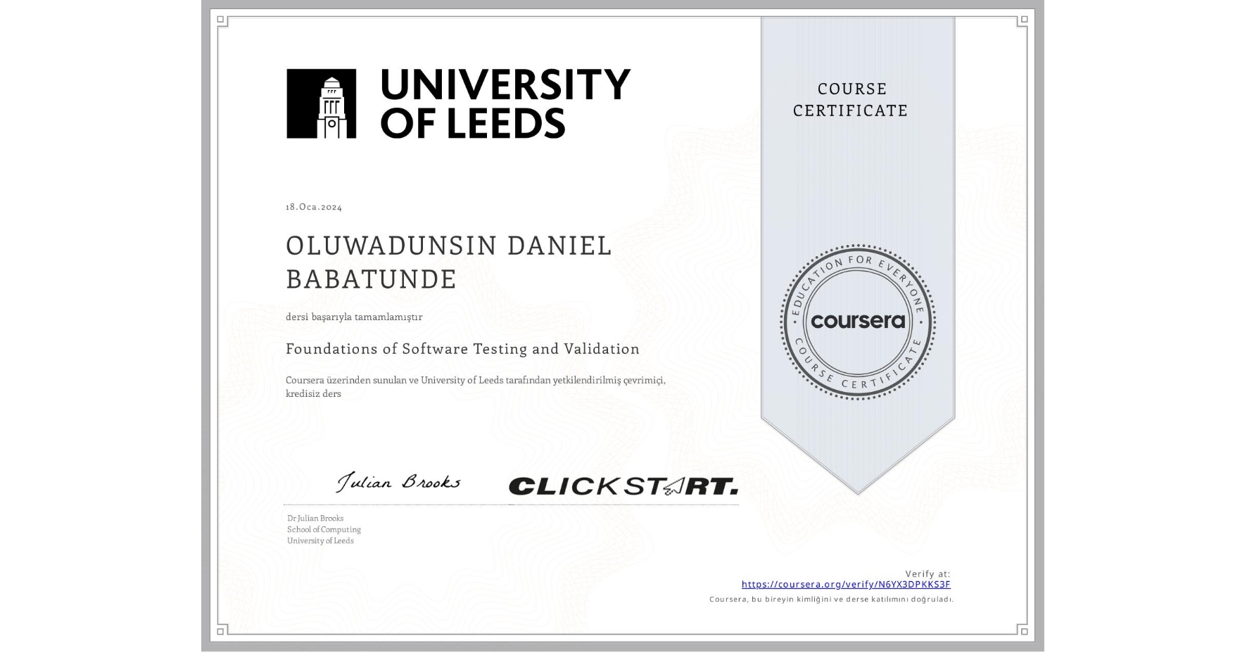 View certificate for OLUWADUNSIN DANIEL  BABATUNDE, Foundations of Software Testing and Validation, an online non-credit course authorized by University of Leeds and offered through Coursera