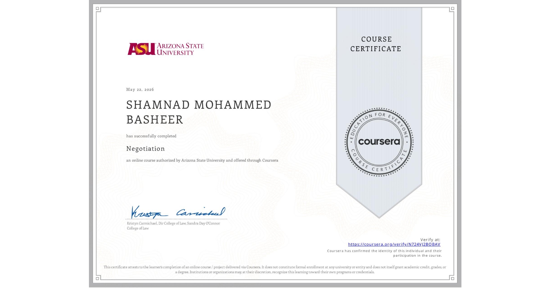View certificate for SHAMNAD MOHAMMED BASHEER, Negotiation , an online non-credit course authorized by Arizona State University and offered through Coursera
