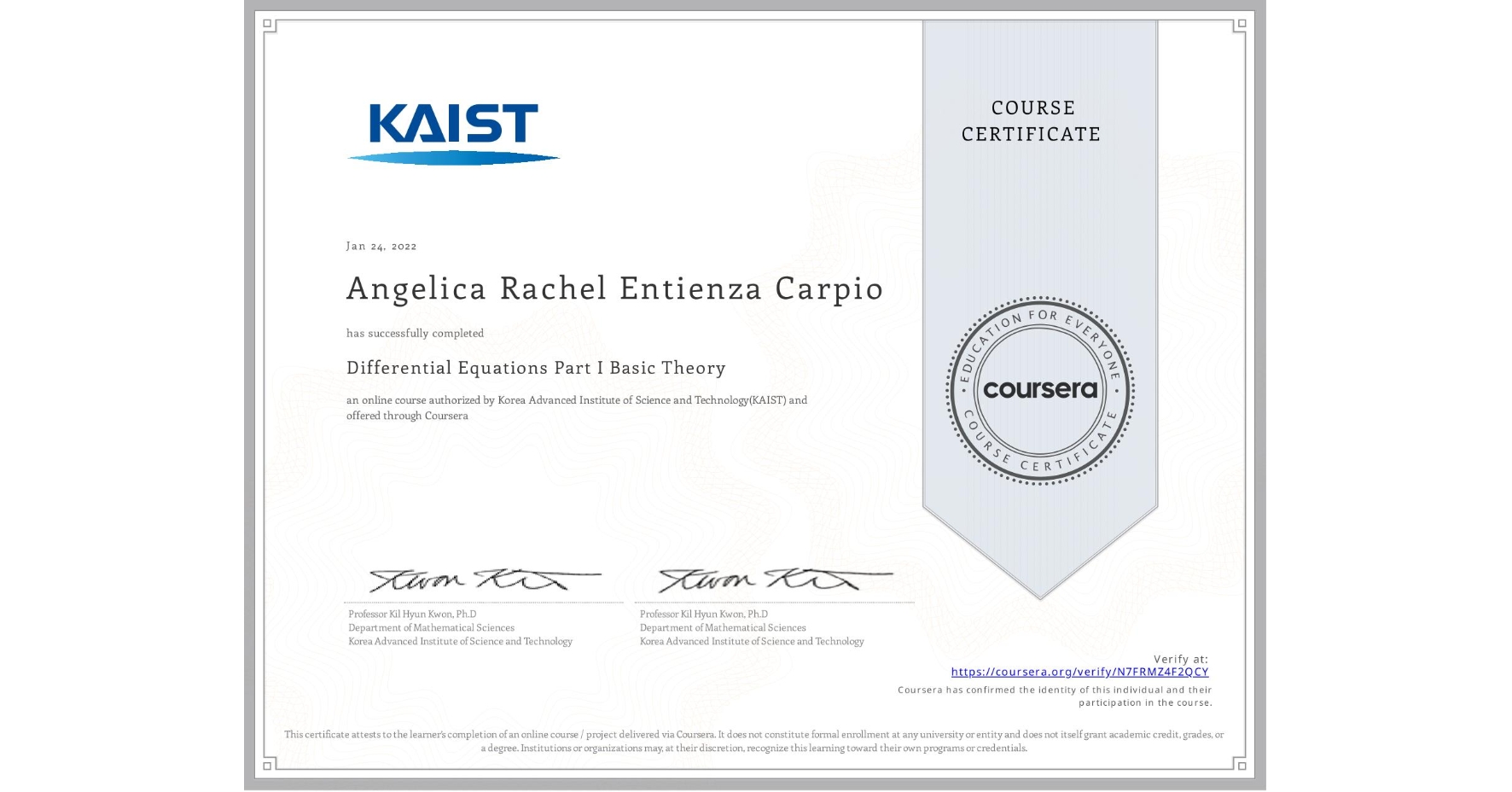 View certificate for Angelica Rachel Entienza Carpio, Differential Equations Part I Basic Theory, an online non-credit course authorized by Korea Advanced Institute of Science and Technology(KAIST) and offered through Coursera
