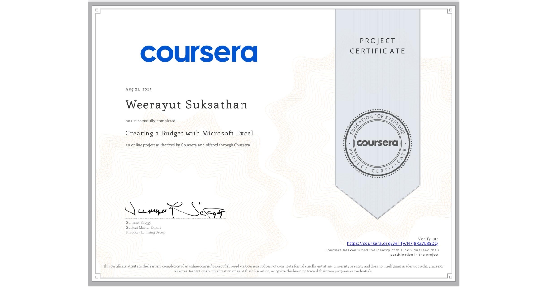 View certificate for Weerayut Suksathan, Creating a Budget with Microsoft Excel, an online non-credit course authorized by Coursera and offered through Coursera