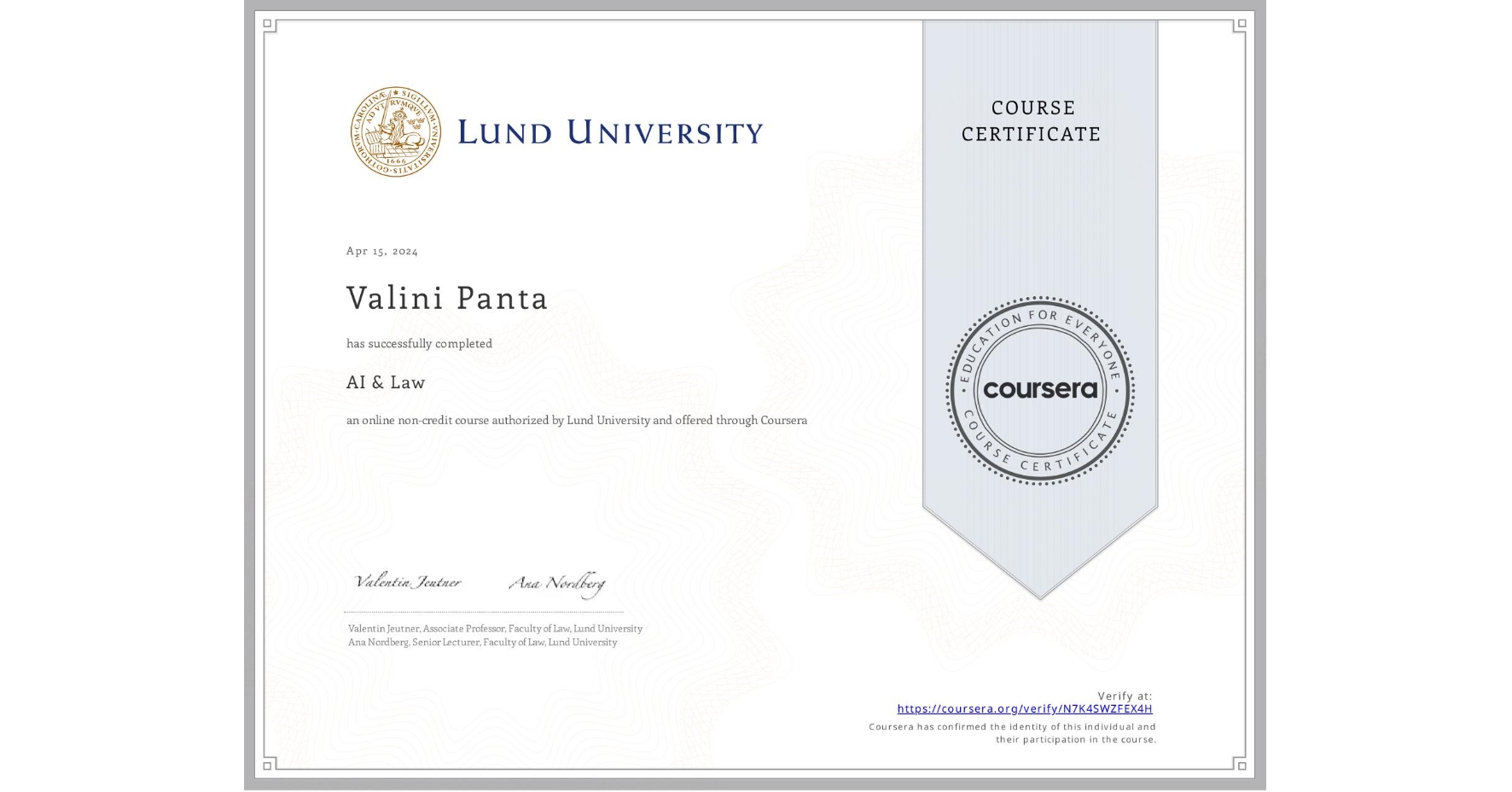 View certificate for Valini Panta, AI & Law , an online non-credit course authorized by Lund University and offered through Coursera