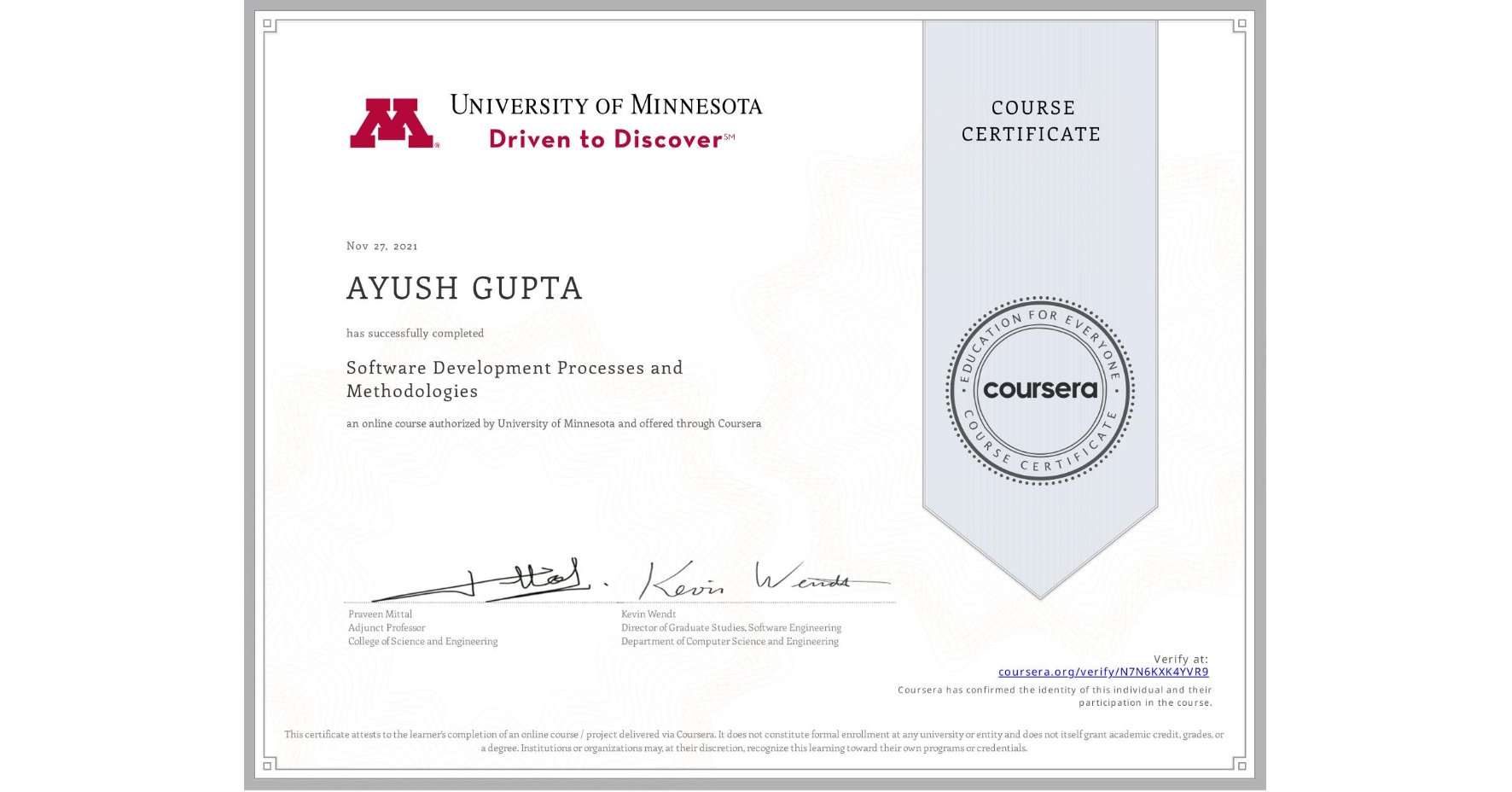 View certificate for AYUSH GUPTA, Software Development Processes and Methodologies, an online non-credit course authorized by University of Minnesota and offered through Coursera
