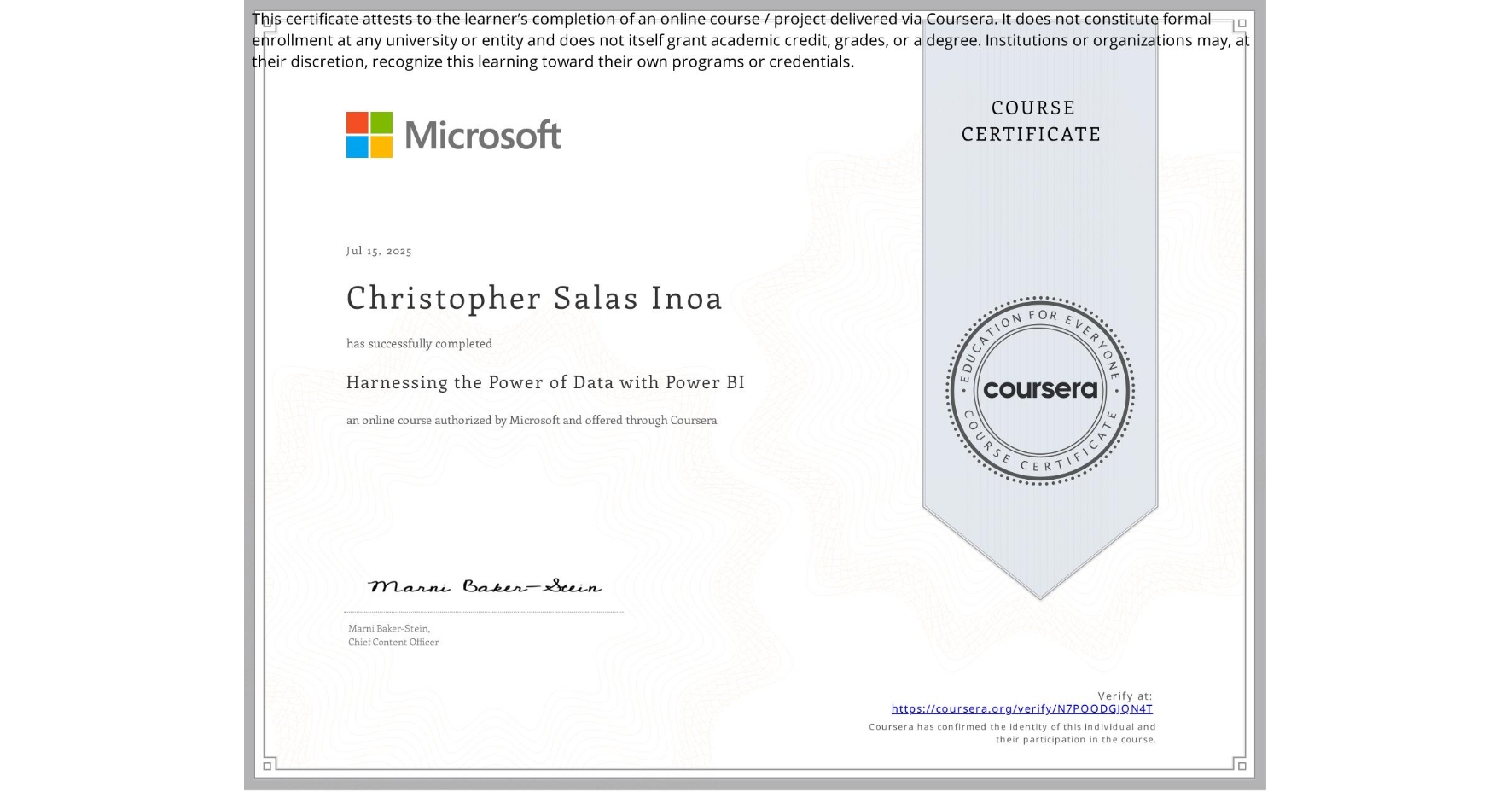 View certificate for Christopher Salas Inoa, Harnessing the Power of Data with Power BI, an online non-credit course authorized by Microsoft and offered through Coursera
