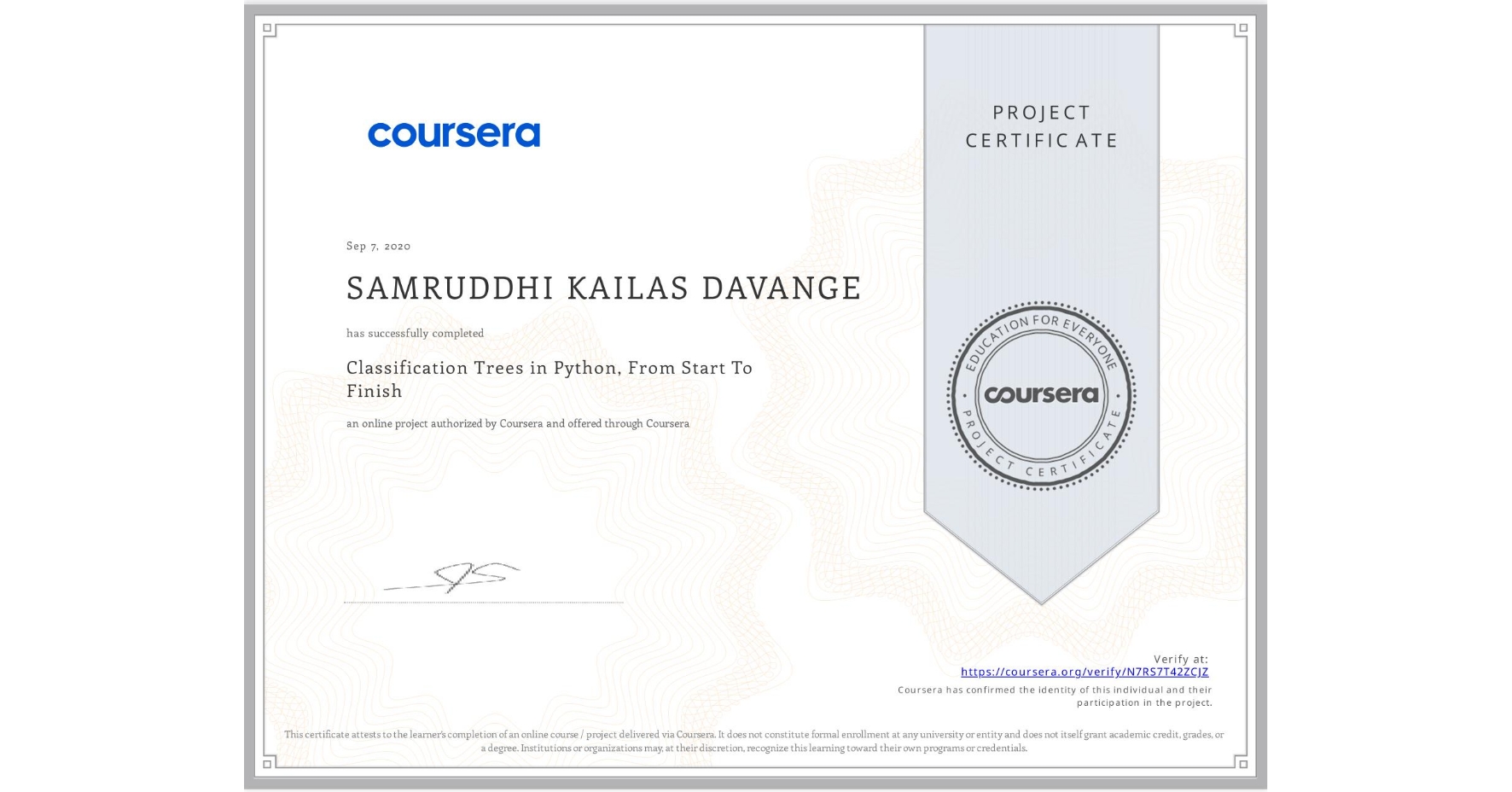 View certificate for SAMRUDDHI KAILAS DAVANGE, Classification Trees in Python, From Start To Finish, an online non-credit course authorized by Coursera and offered through Coursera