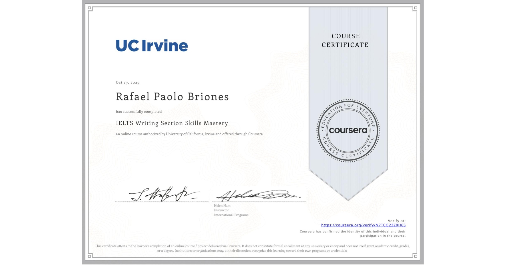 View certificate for Rafael Paolo Briones, IELTS Writing Section Skills Mastery, an online non-credit course authorized by University of California, Irvine and offered through Coursera