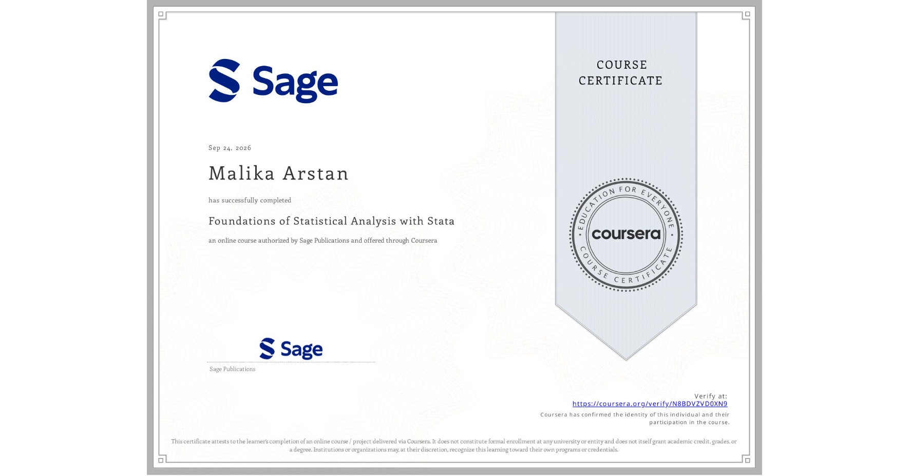 View certificate for Malika Arstan, Foundations of Statistical Analysis with Stata, an online non-credit course authorized by Sage Publications and offered through Coursera