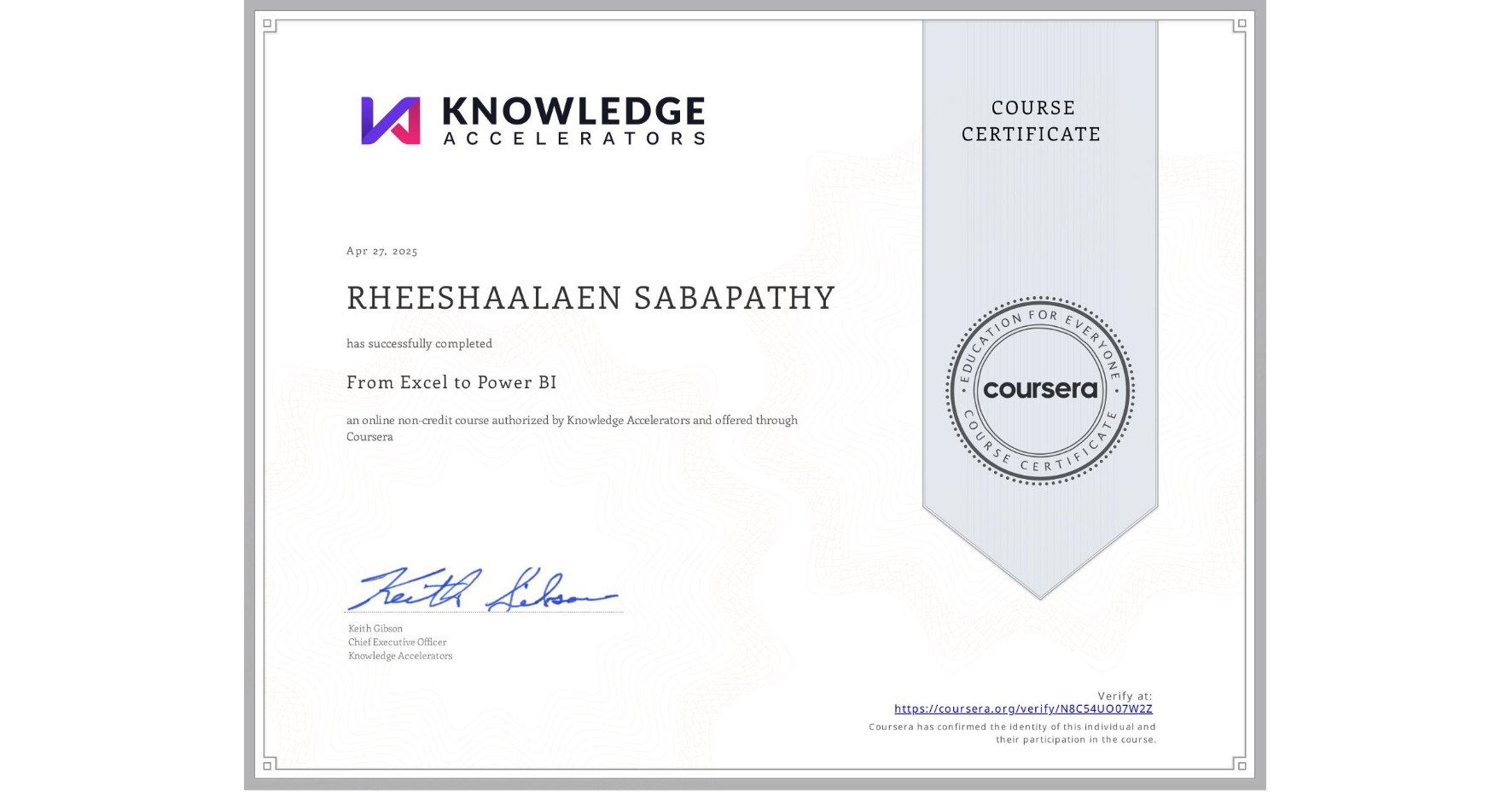 View certificate for RHEESHAALAEN SABAPATHY, From Excel to Power BI, an online non-credit course authorized by Knowledge Accelerators and offered through Coursera