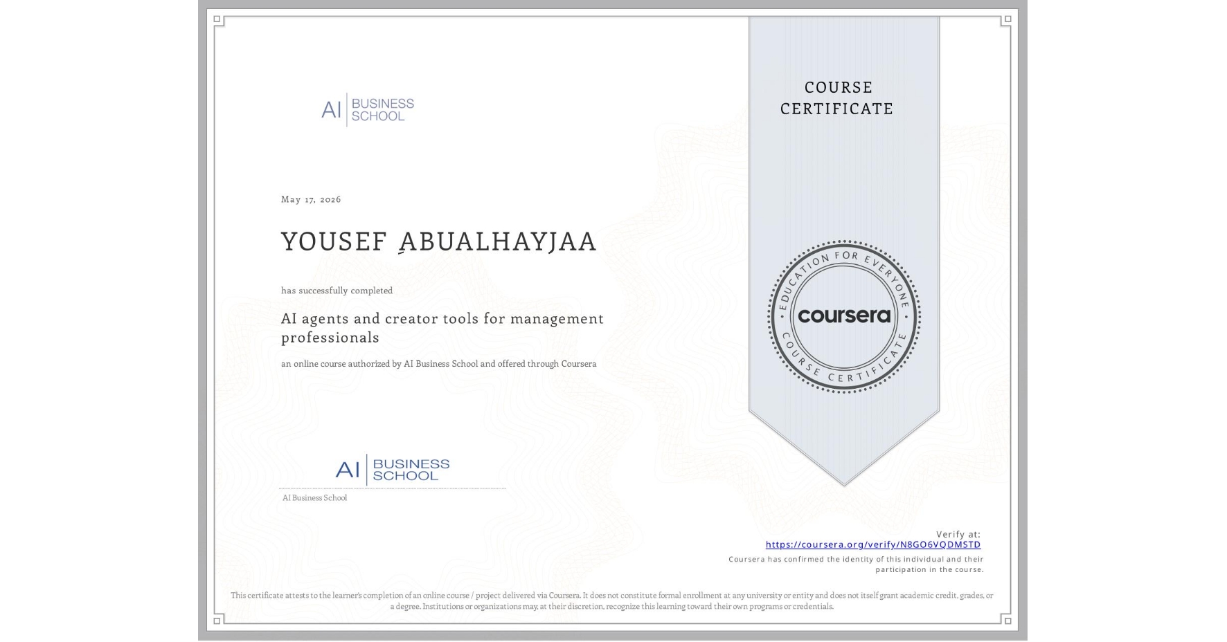 View certificate for YOUSEF ِABUALHAYJAA, AI agents and creator tools for management professionals, an online non-credit course authorized by AI Business School and offered through Coursera