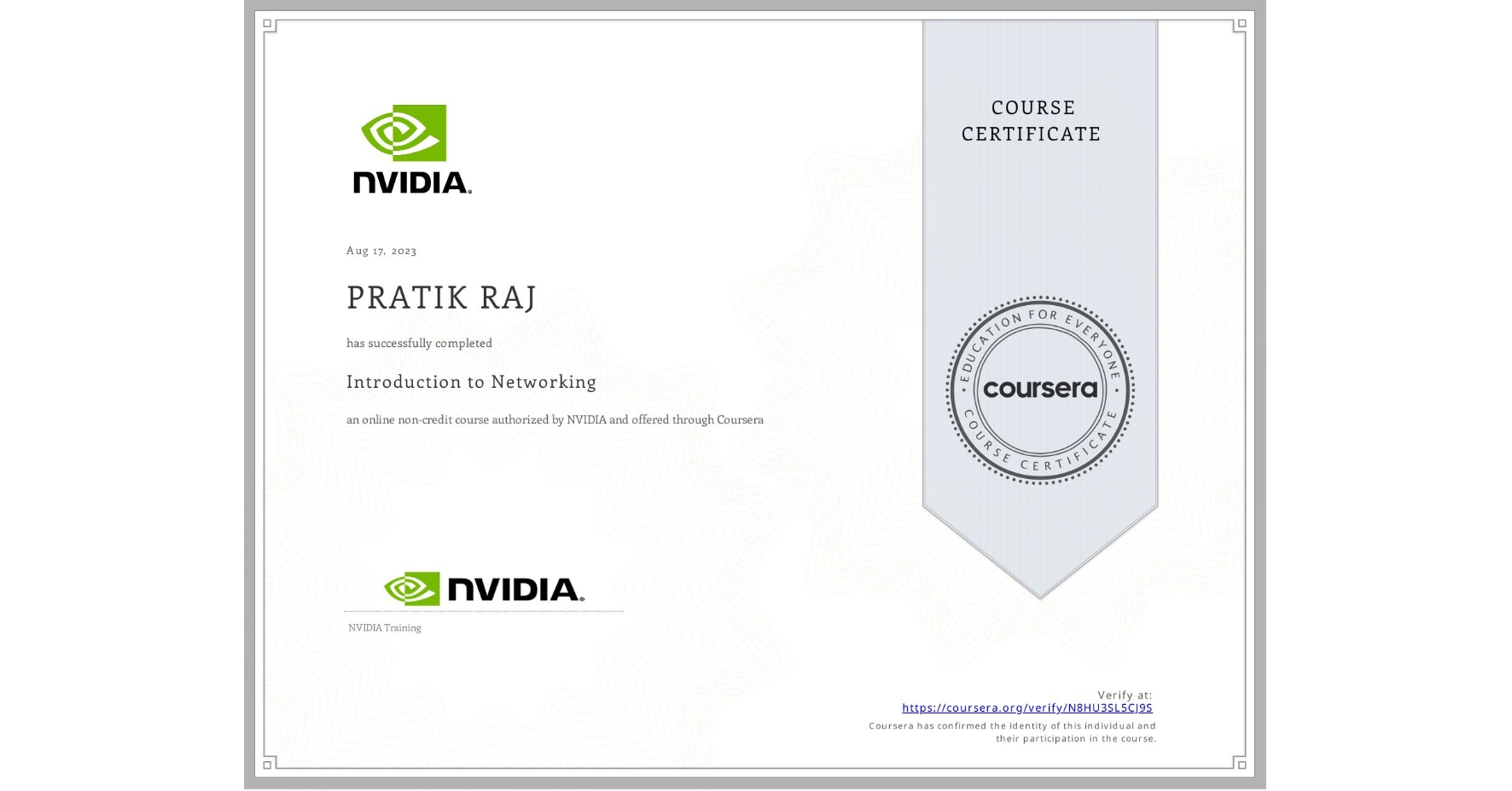 View certificate for PRATIK RAJ, Introduction to Networking, an online non-credit course authorized by NVIDIA and offered through Coursera