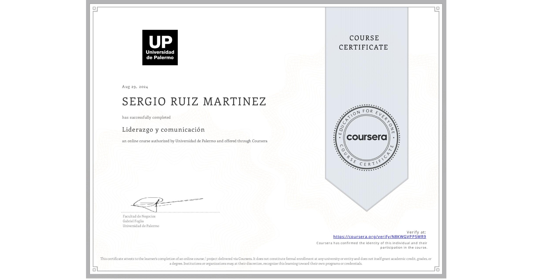 View certificate for SERGIO RUIZ MARTINEZ, Liderazgo y comunicación, an online non-credit course authorized by Universidad de Palermo and offered through Coursera