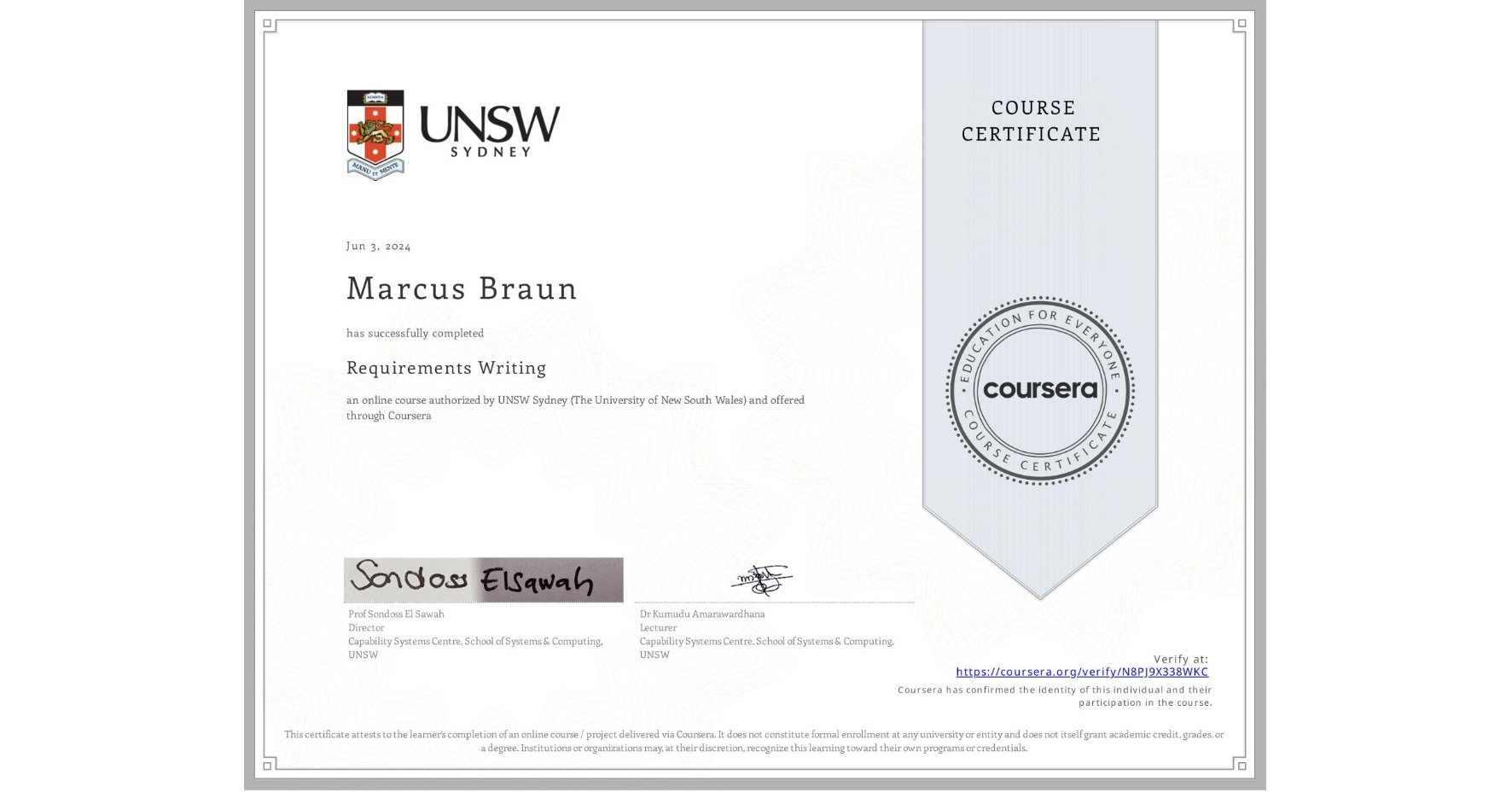 View certificate for Marcus Braun, Requirements Writing, an online non-credit course authorized by UNSW Sydney (The University of New South Wales) and offered through Coursera