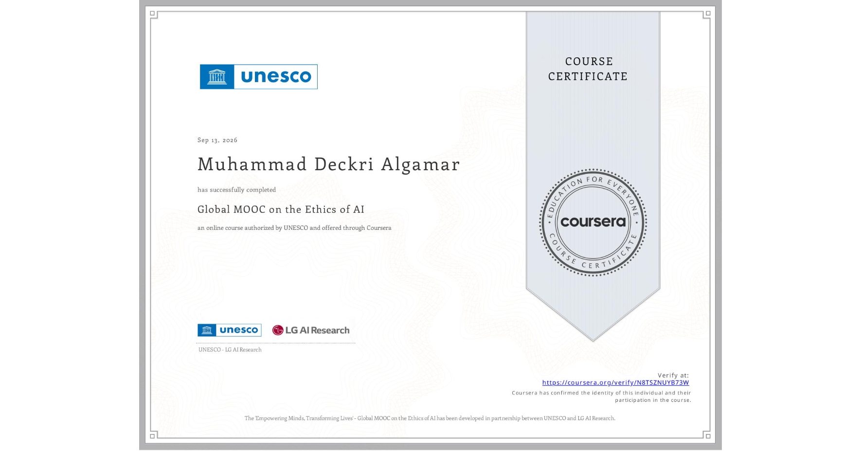 View certificate for Muhammad Deckri Algamar, Global MOOC on the Ethics of AI, an online non-credit course authorized by UNESCO and offered through Coursera