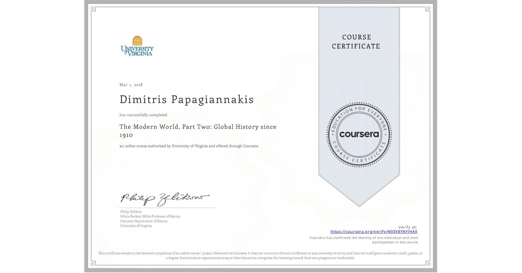 View certificate for Dimitris Papagiannakis, The Modern World, Part Two: Global History since 1910, an online non-credit course authorized by University of Virginia and offered through Coursera