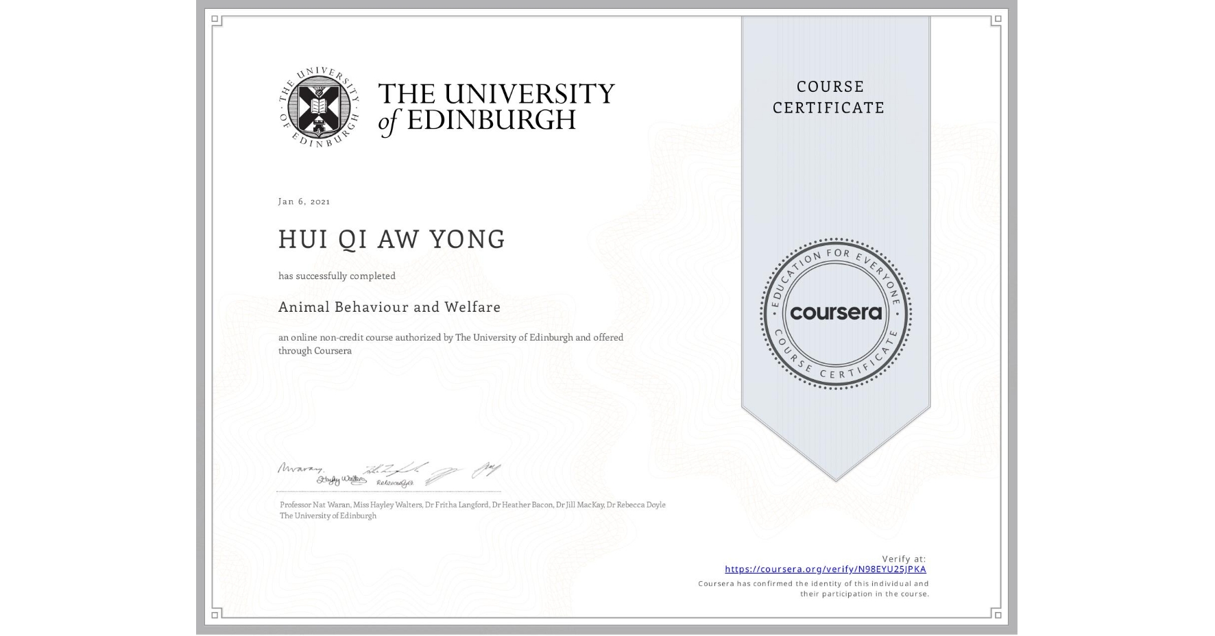 View certificate for HUI QI   AW YONG, Animal Behaviour and Welfare, an online non-credit course authorized by The University of Edinburgh and offered through Coursera