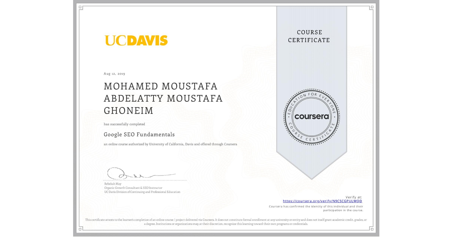 View certificate for MOHAMED MOUSTAFA ABDELATTY   MOUSTAFA GHONEIM, Google SEO Fundamentals, an online non-credit course authorized by University of California, Davis and offered through Coursera
