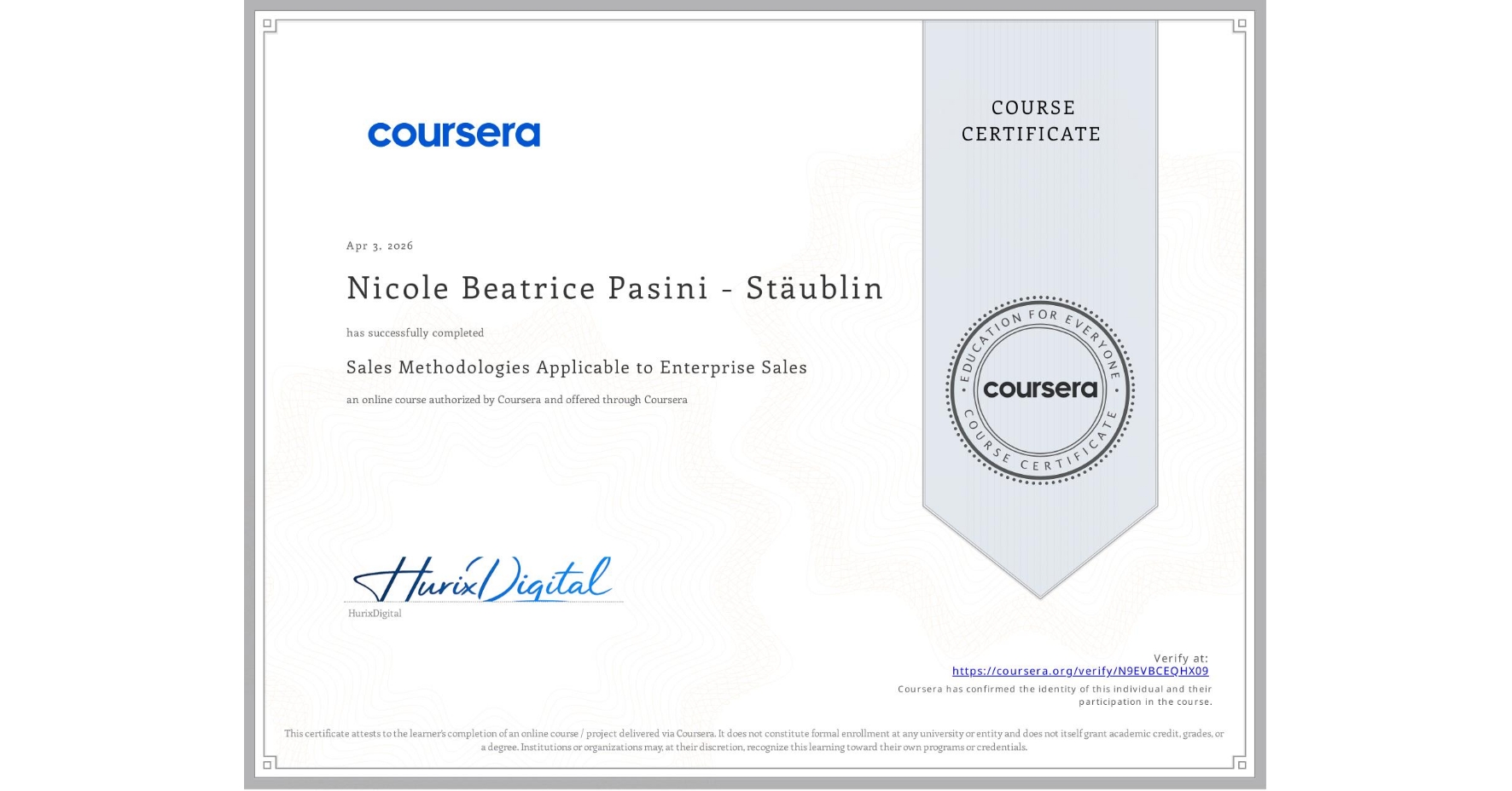 View certificate for Nicole Beatrice Pasini - Stäublin, Sales Methodologies Applicable to Enterprise Sales, an online non-credit course authorized by Coursera and offered through Coursera