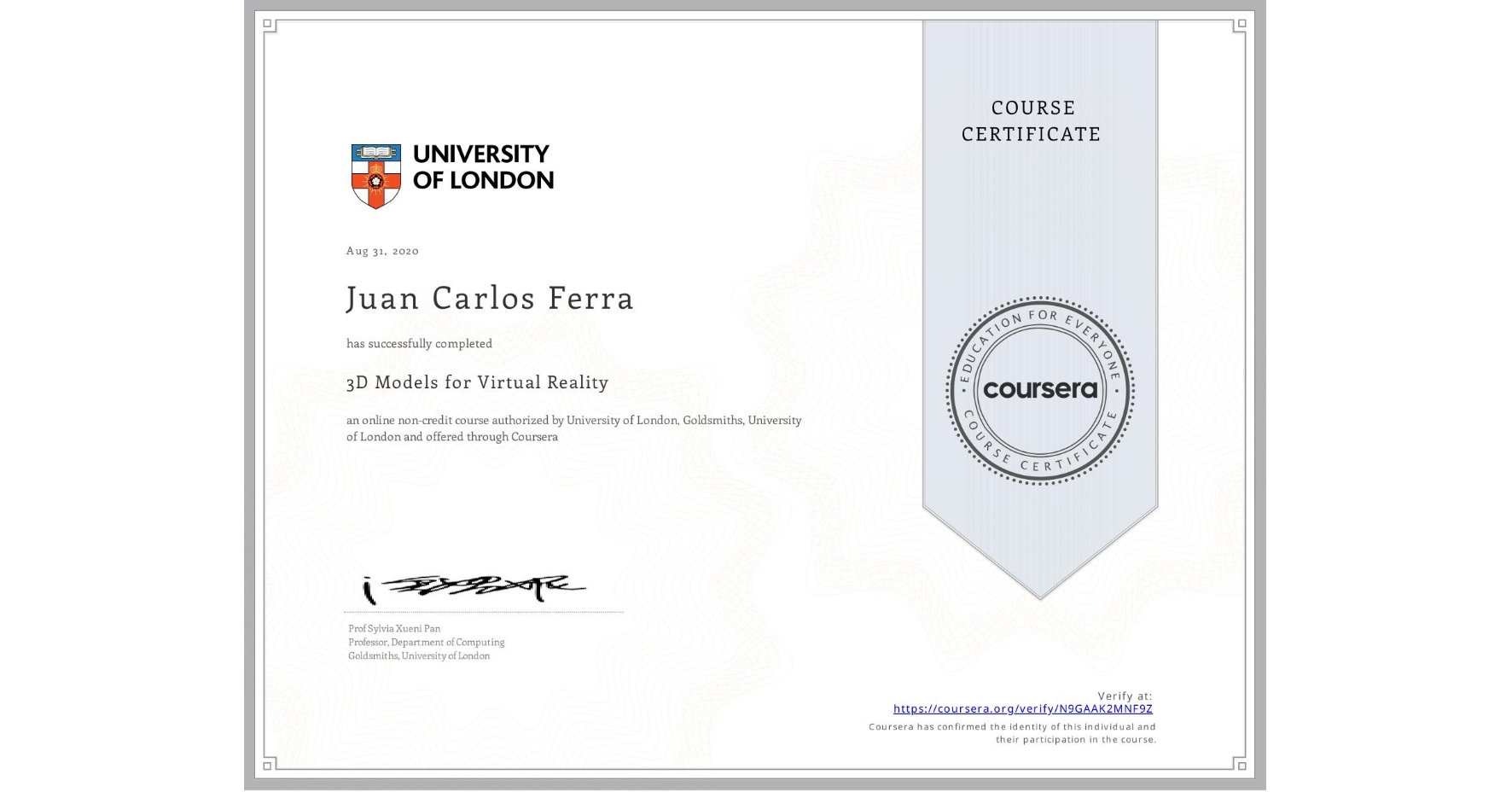 View certificate for Juan Carlos Ferra, 3D Models for Virtual Reality, an online non-credit course authorized by University of London & Goldsmiths, University of London and offered through Coursera