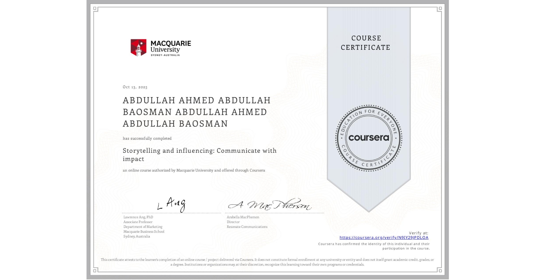 View certificate for ABDULLAH AHMED ABDULLAH BAOSMAN ABDULLAH AHMED ABDULLAH BAOSMAN, Storytelling and influencing: Communicate with impact, an online non-credit course authorized by Macquarie University and offered through Coursera