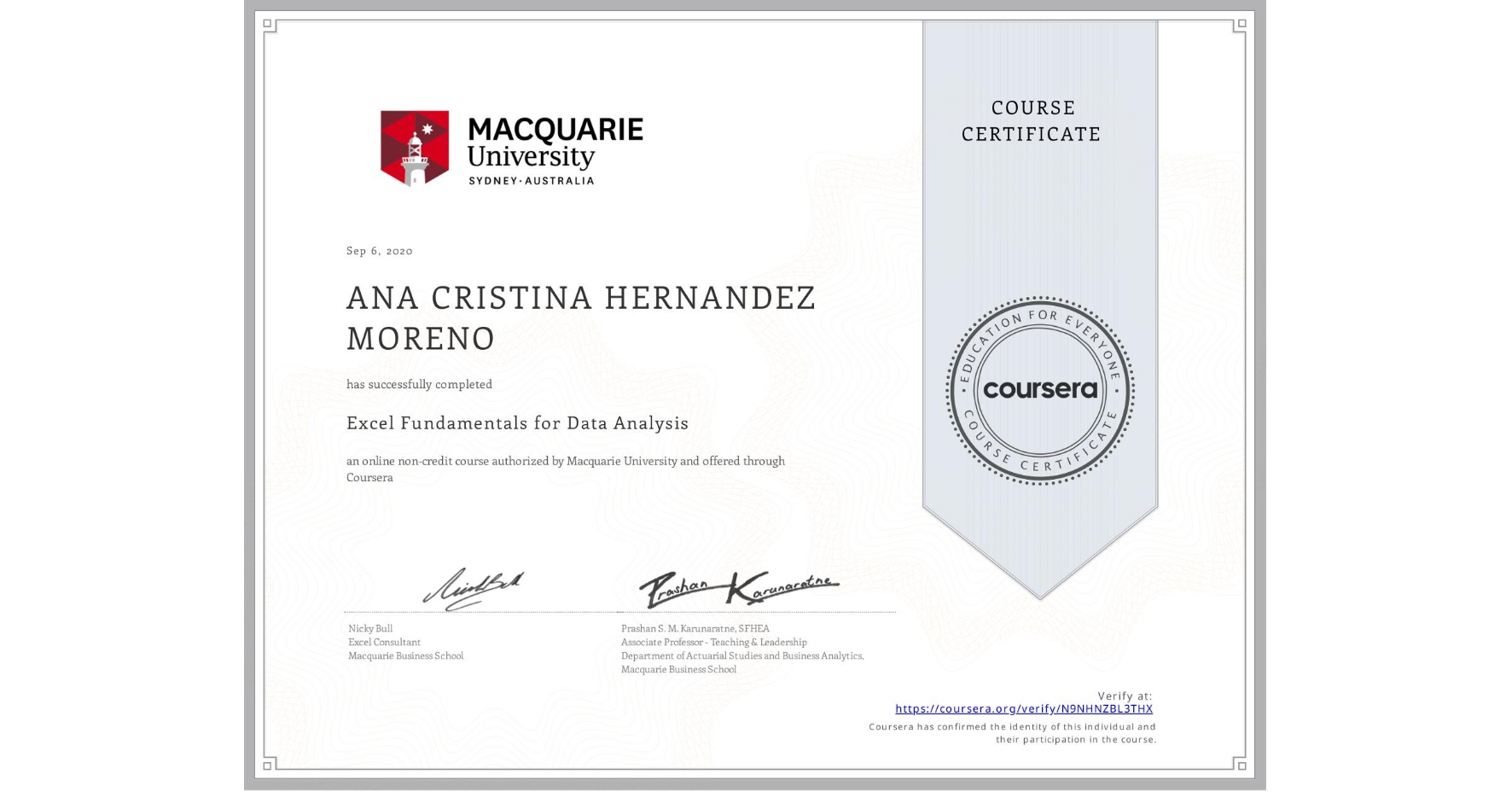View certificate for ANA CRISTINA HERNANDEZ MORENO, Excel Fundamentals for Data Analysis, an online non-credit course authorized by Macquarie University and offered through Coursera