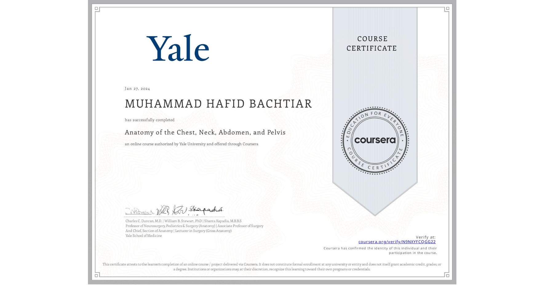 View certificate for MUHAMMAD HAFID BACHTIAR  , Anatomy of the Chest, Neck, Abdomen, and Pelvis, an online non-credit course authorized by Yale University and offered through Coursera