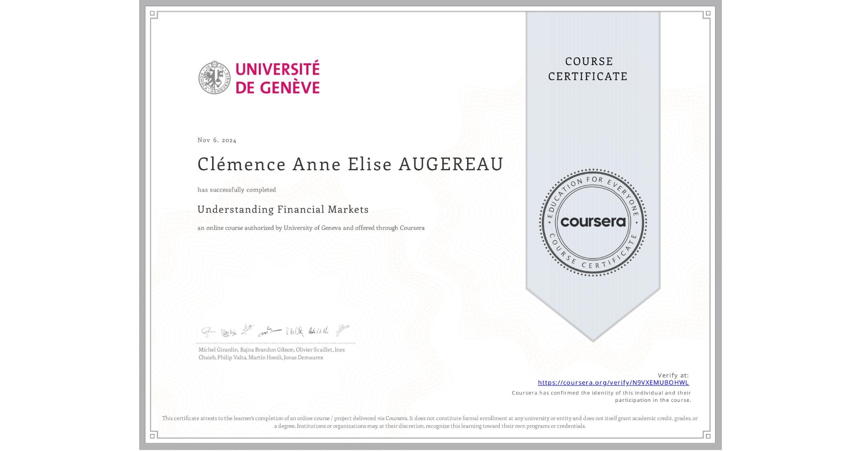 View certificate for Clémence Anne Elise AUGEREAU, Understanding Financial Markets, an online non-credit course authorized by University of Geneva and offered through Coursera