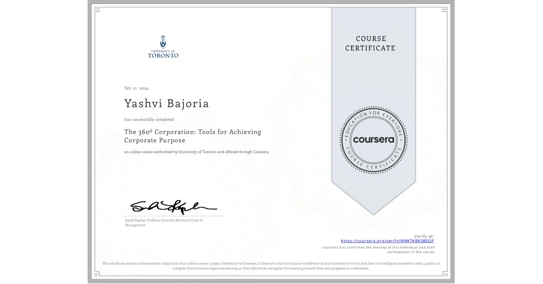 View certificate for Yashvi Bajoria, The 360º Corporation: Tools for Achieving Corporate Purpose, an online non-credit course authorized by University of Toronto and offered through Coursera