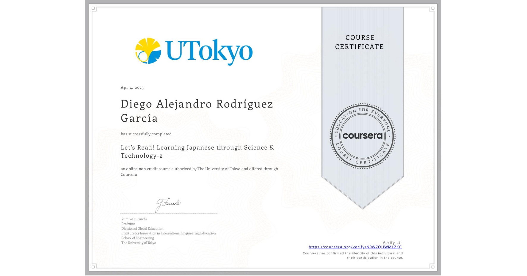 View certificate for Diego Alejandro Rodríguez García, Let’s Read! Learning Japanese through Science & Technology-2, an online non-credit course authorized by The University of Tokyo and offered through Coursera