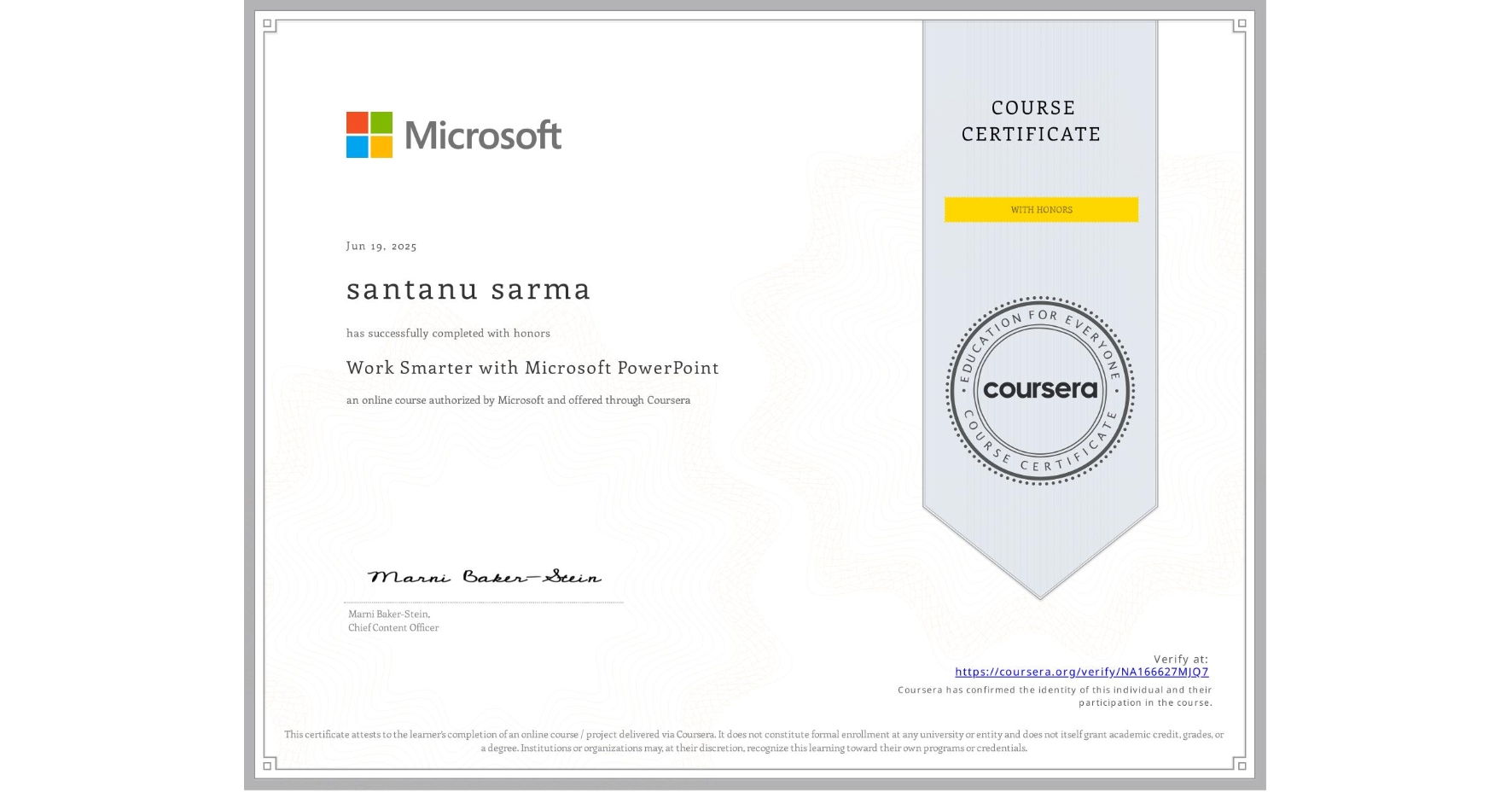 View certificate for santanu sarma, Work Smarter with Microsoft PowerPoint, an online non-credit course authorized by Microsoft and offered through Coursera