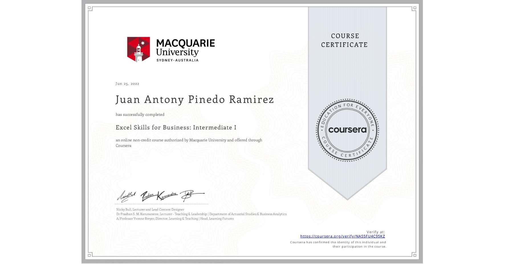 View certificate for Juan Antony Pinedo Ramirez, Excel Skills for Business: Intermediate I, an online non-credit course authorized by Macquarie University and offered through Coursera