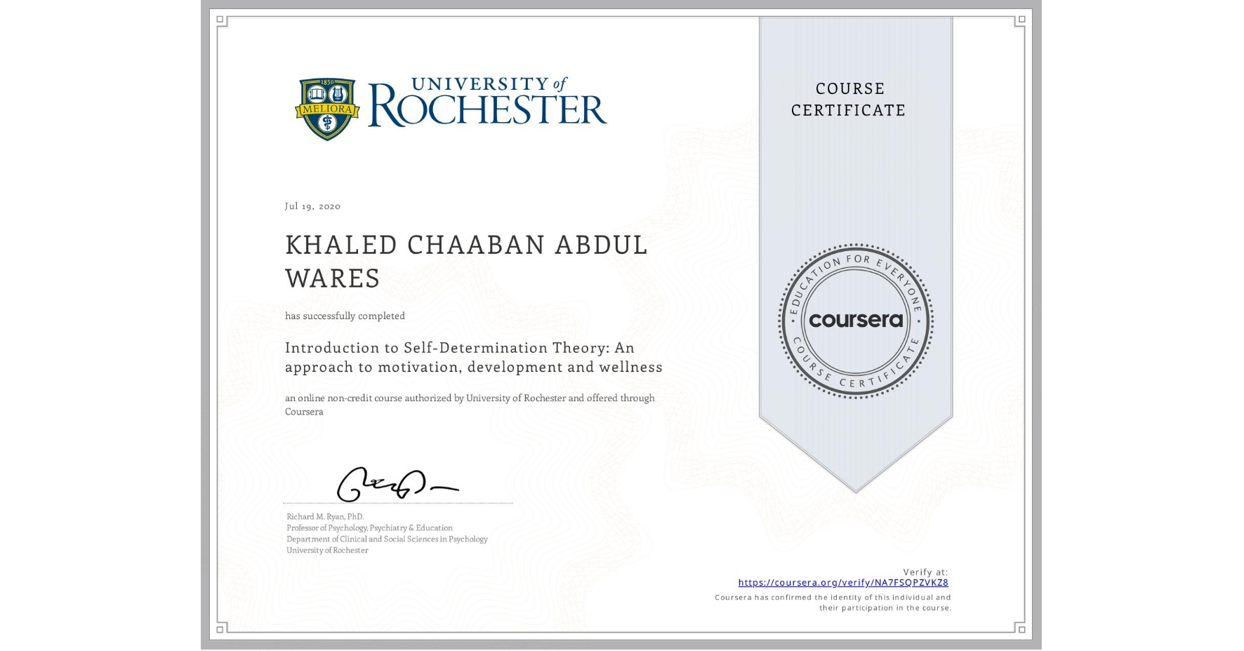 View certificate for KHALED CHAABAN ABDUL WARES, Introduction to Self-Determination Theory: An approach to motivation, development and wellness, an online non-credit course authorized by University of Rochester and offered through Coursera