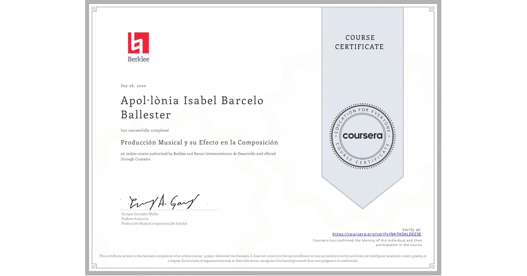 View certificate for Apol·lònia Isabel Barcelo Ballester, Producción Musical y su Efecto en la Composición, an online non-credit course authorized by Berklee & Banco Interamericano de Desarrollo and offered through Coursera