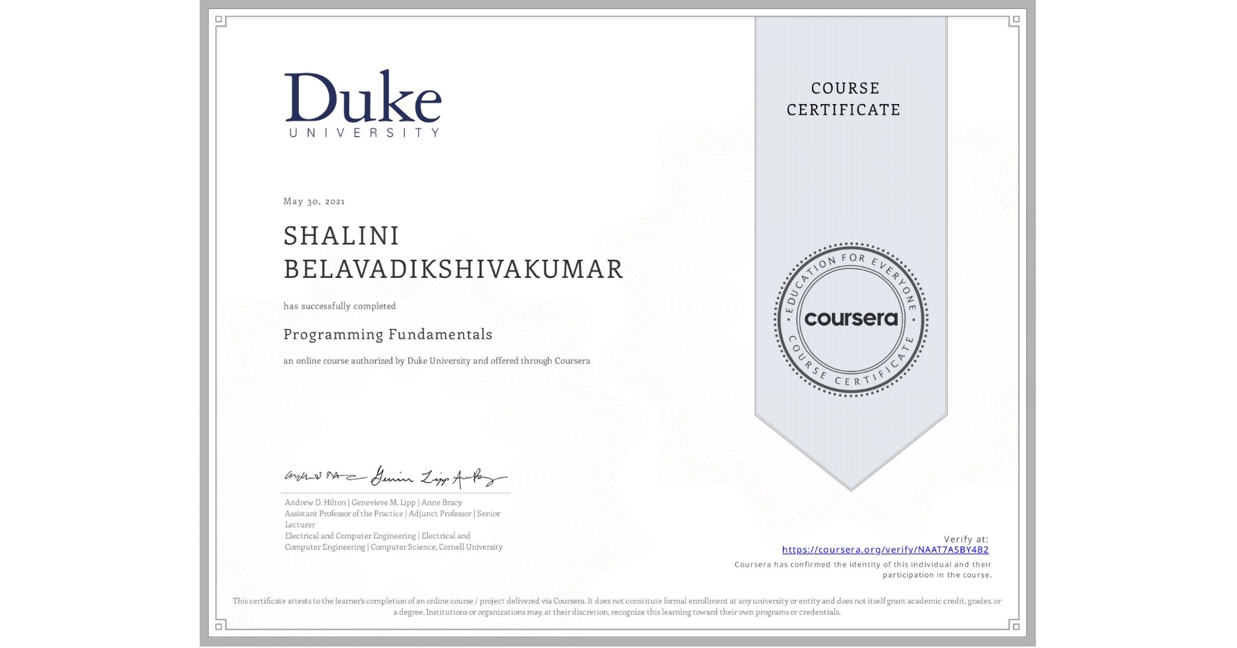 View certificate for SHALINI BELAVADIKSHIVAKUMAR, Programming Fundamentals, an online non-credit course authorized by Duke University and offered through Coursera