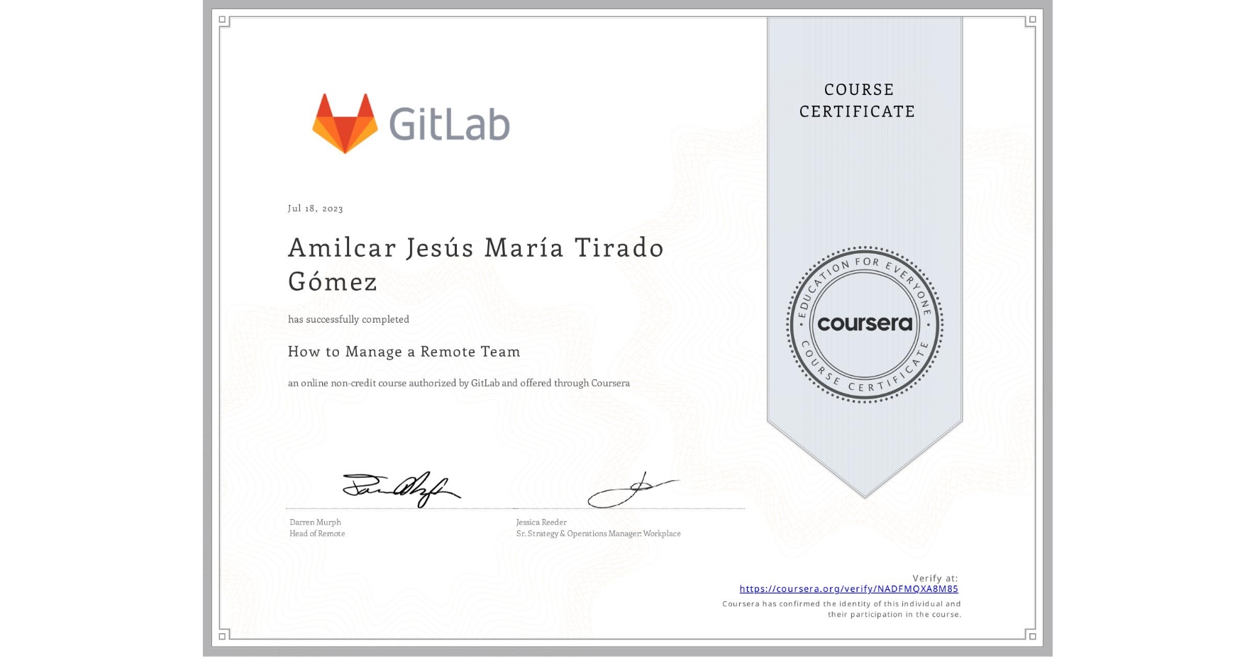 View certificate for Amilcar Jesús  María Tirado Gómez, How to Manage a Remote Team, an online non-credit course authorized by GitLab and offered through Coursera