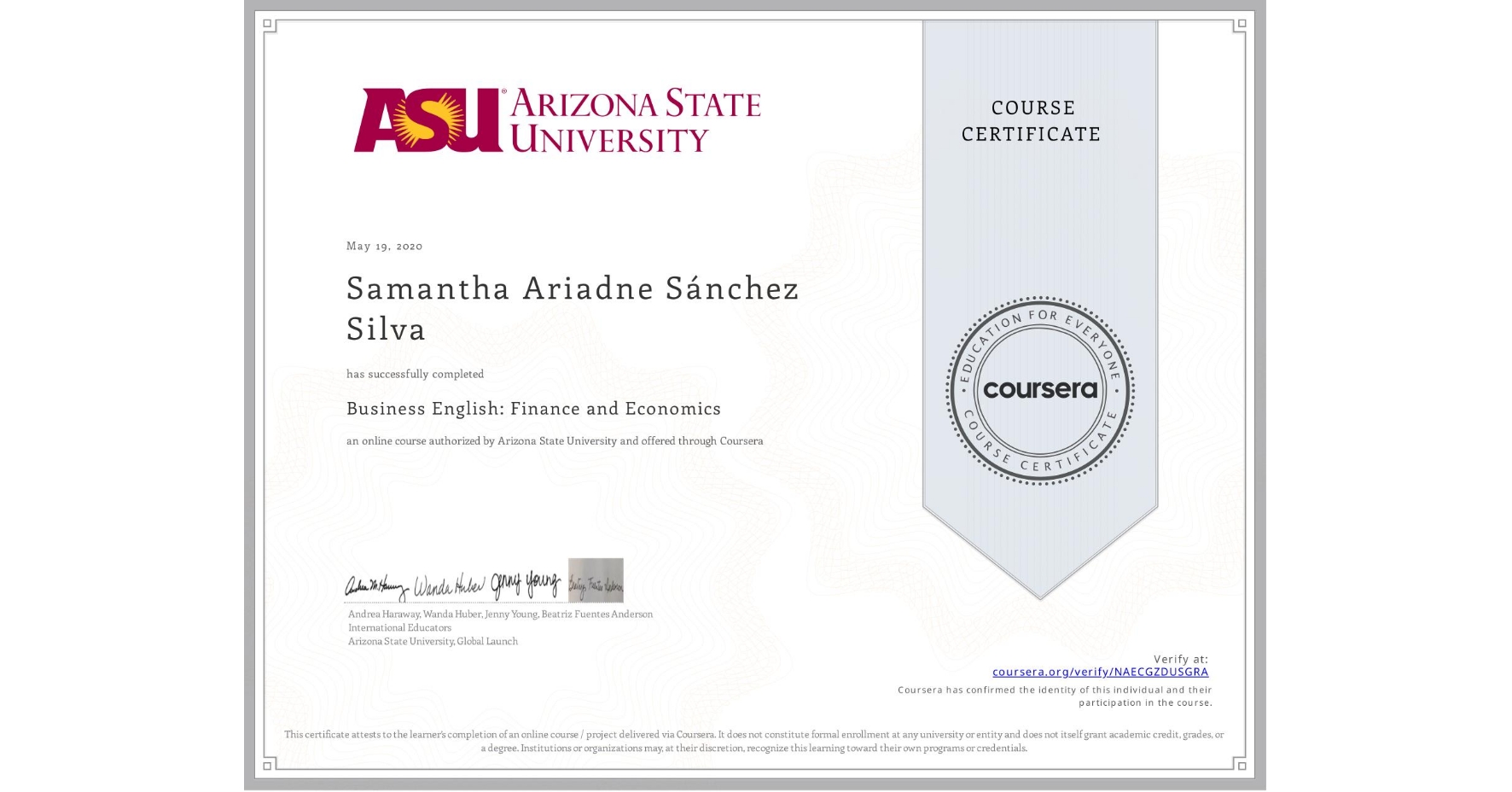 View certificate for Samantha Ariadne Sánchez Silva, Business English: Finance and Economics, an online non-credit course authorized by Arizona State University and offered through Coursera