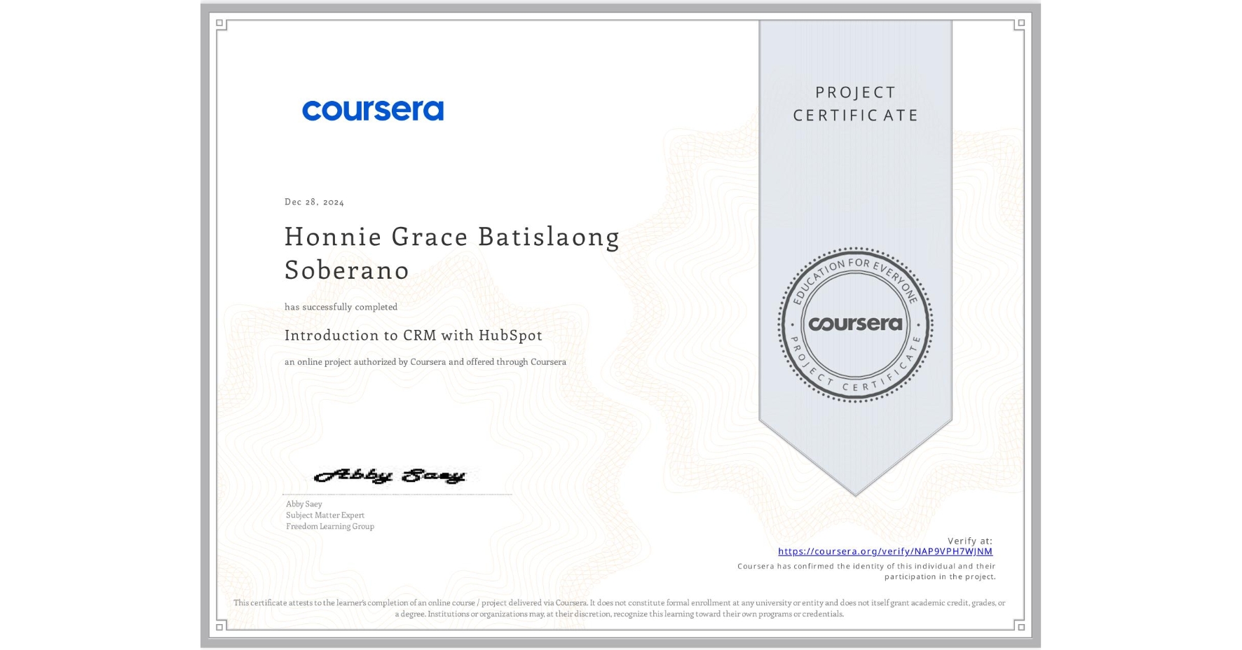 View certificate for Honnie Grace Batislaong Soberano, Introduction to CRM with HubSpot, an online non-credit course authorized by Coursera and offered through Coursera