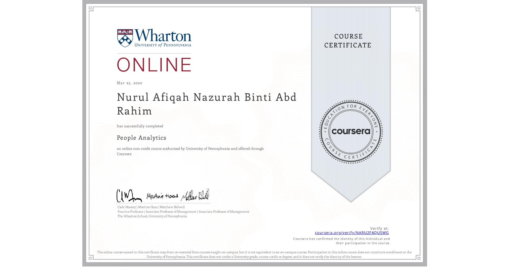 View certificate for Nurul Afiqah Nazurah Binti Abd Rahim, People Analytics, an online non-credit course authorized by University of Pennsylvania and offered through Coursera