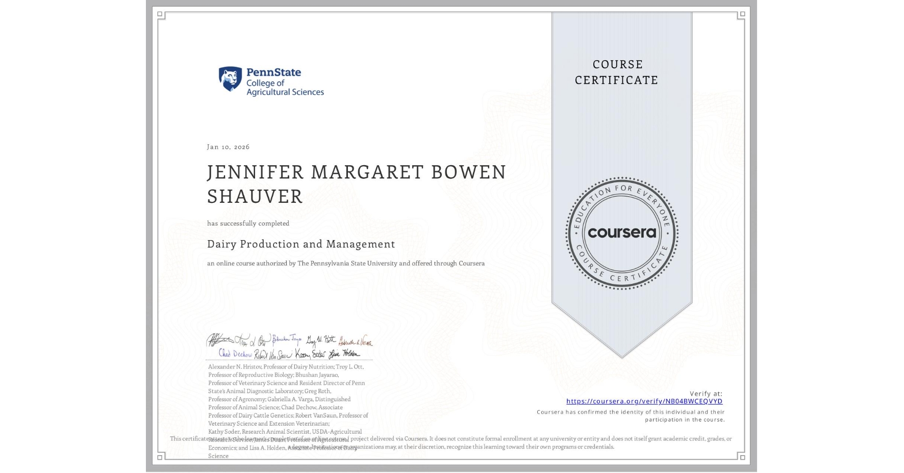 View certificate for JENNIFER MARGARET BOWEN SHAUVER, Dairy Production and Management, an online non-credit course authorized by The Pennsylvania State University and offered through Coursera