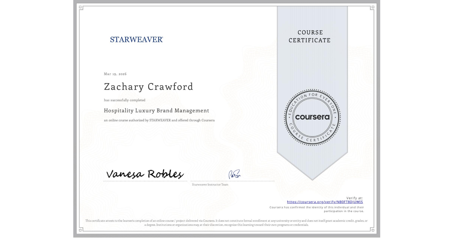 View certificate for Zachary Crawford, Hospitality Luxury Brand Management, an online non-credit course authorized by STARWEAVER and offered through Coursera