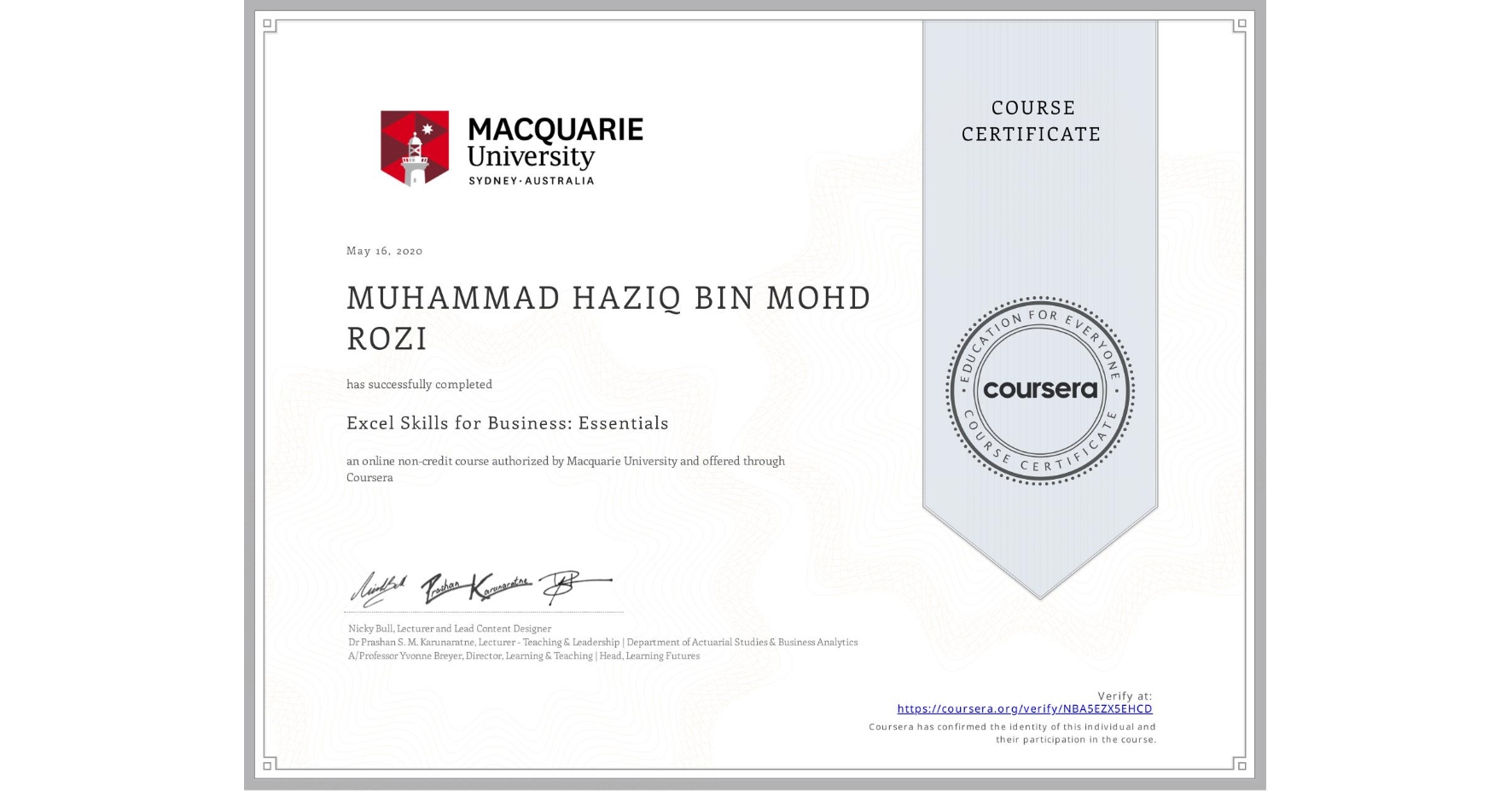 View certificate for MUHAMMAD HAZIQ  BIN MOHD ROZI, Excel Skills for Business: Essentials, an online non-credit course authorized by Macquarie University and offered through Coursera
