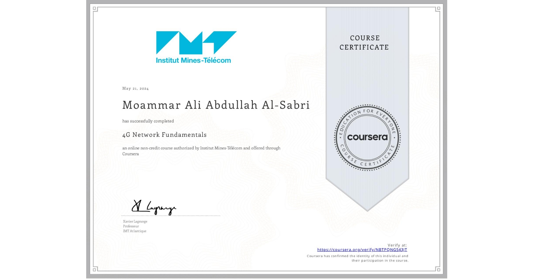 View certificate for Moammar Ali Abdullah Al-Sabri, 4G Network Fundamentals, an online non-credit course authorized by Institut Mines-Télécom and offered through Coursera