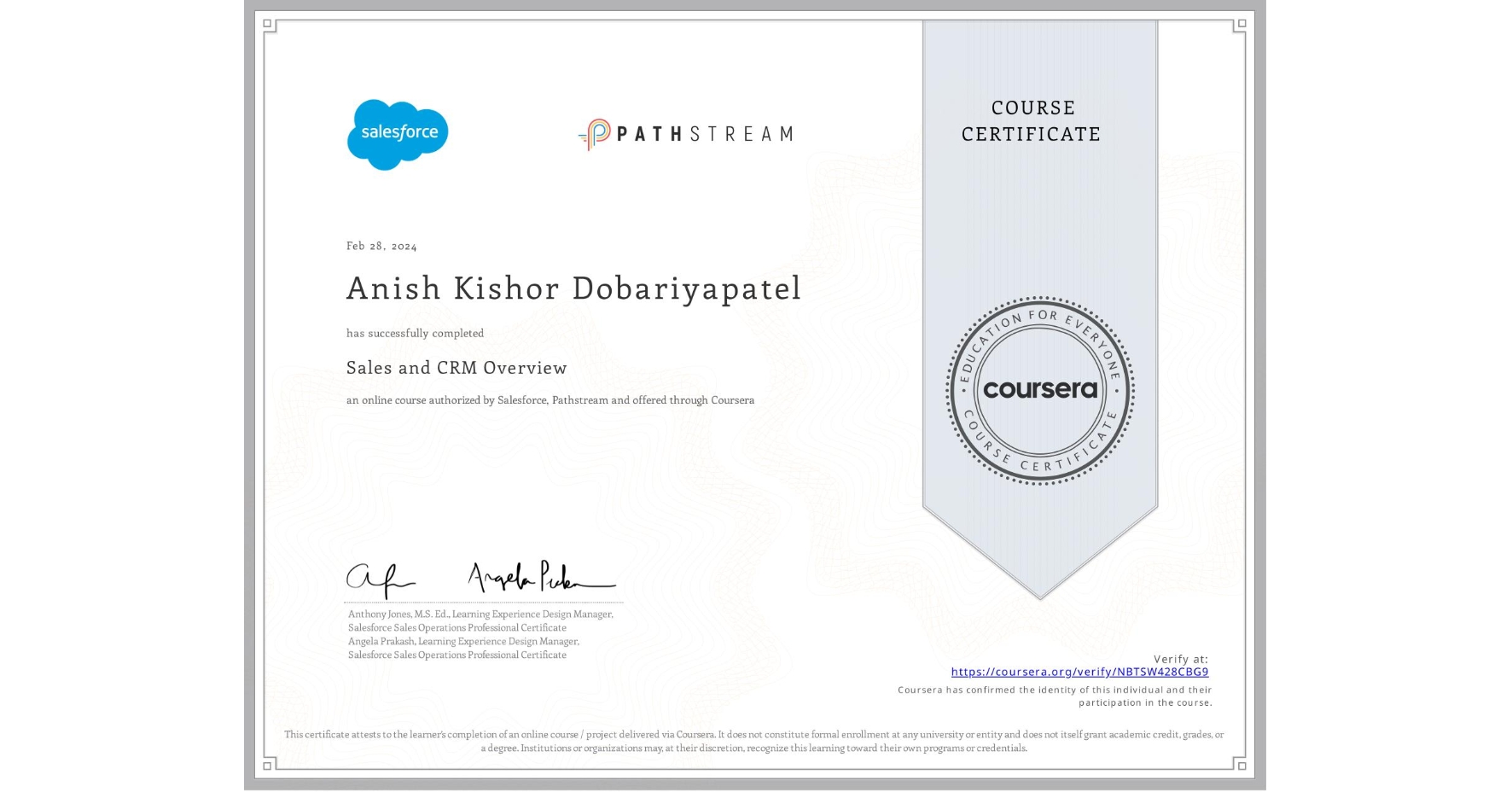 View certificate for Anish Kishor Dobariyapatel, Sales and CRM Overview, an online non-credit course authorized by Salesforce & Pathstream and offered through Coursera