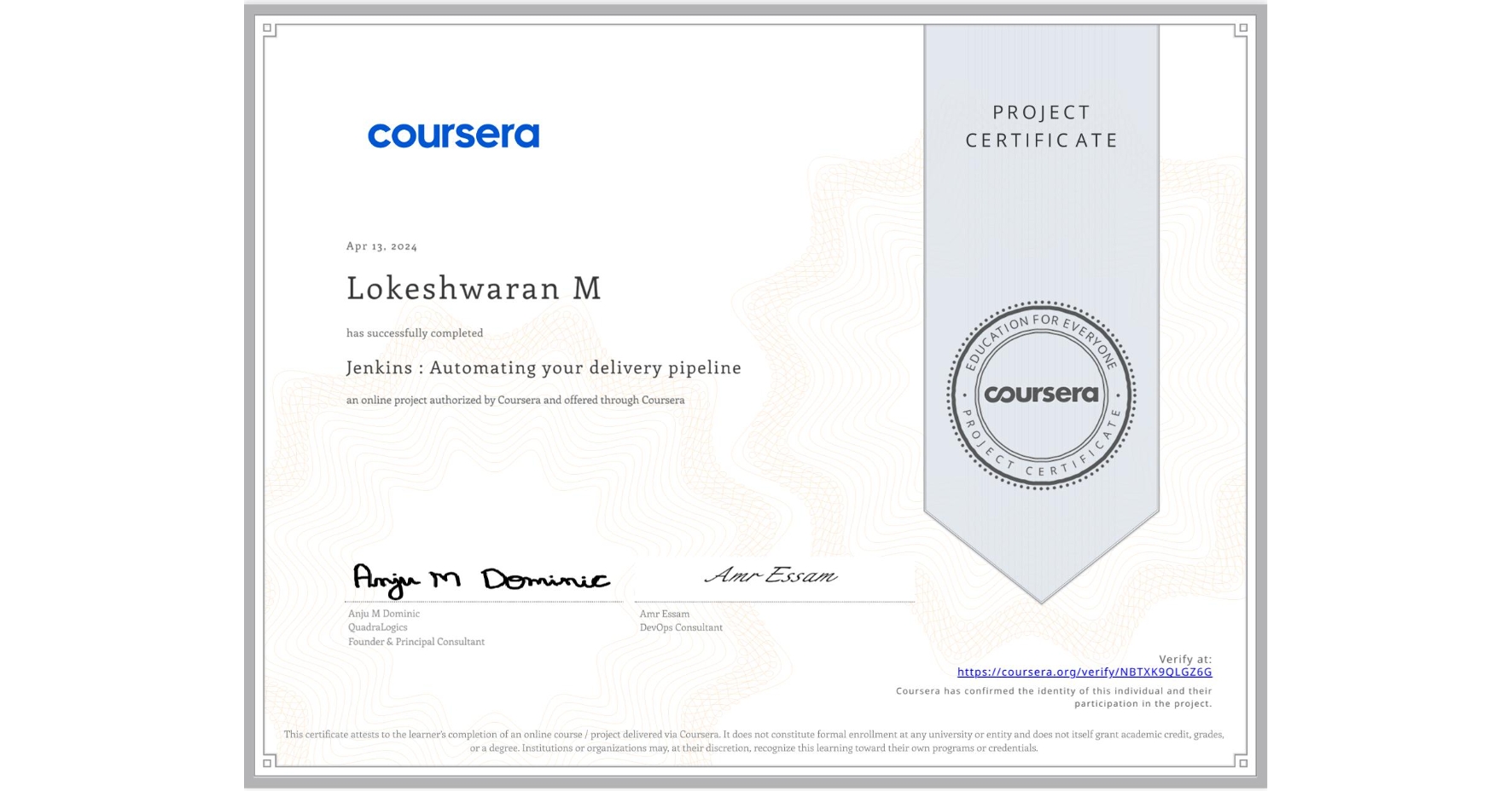 View certificate for Lokeshwaran M, Jenkins : Automating your delivery pipeline, an online non-credit course authorized by Coursera and offered through Coursera