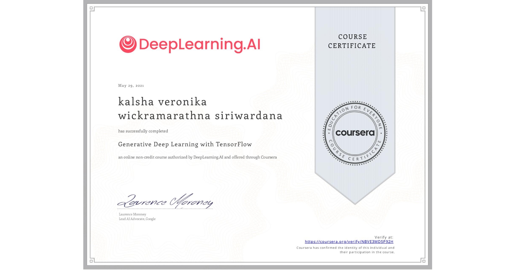 View certificate for kalsha veronika wickramarathna siriwardana, Generative Deep Learning with TensorFlow, an online non-credit course authorized by DeepLearning.AI and offered through Coursera