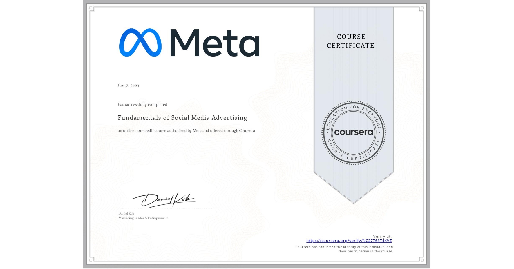 View certificate for  , Fundamentals of Social Media Advertising, an online non-credit course authorized by Meta and offered through Coursera
