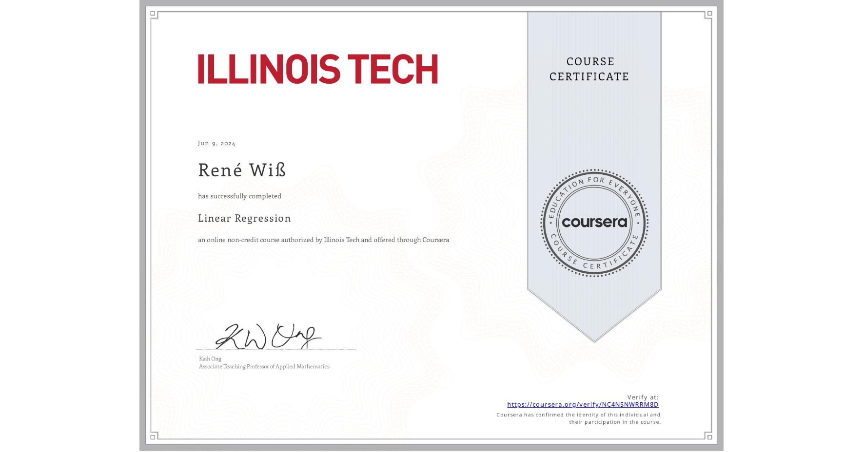 View certificate for René Wiß, Linear Regression, an online non-credit course authorized by Illinois Tech and offered through Coursera