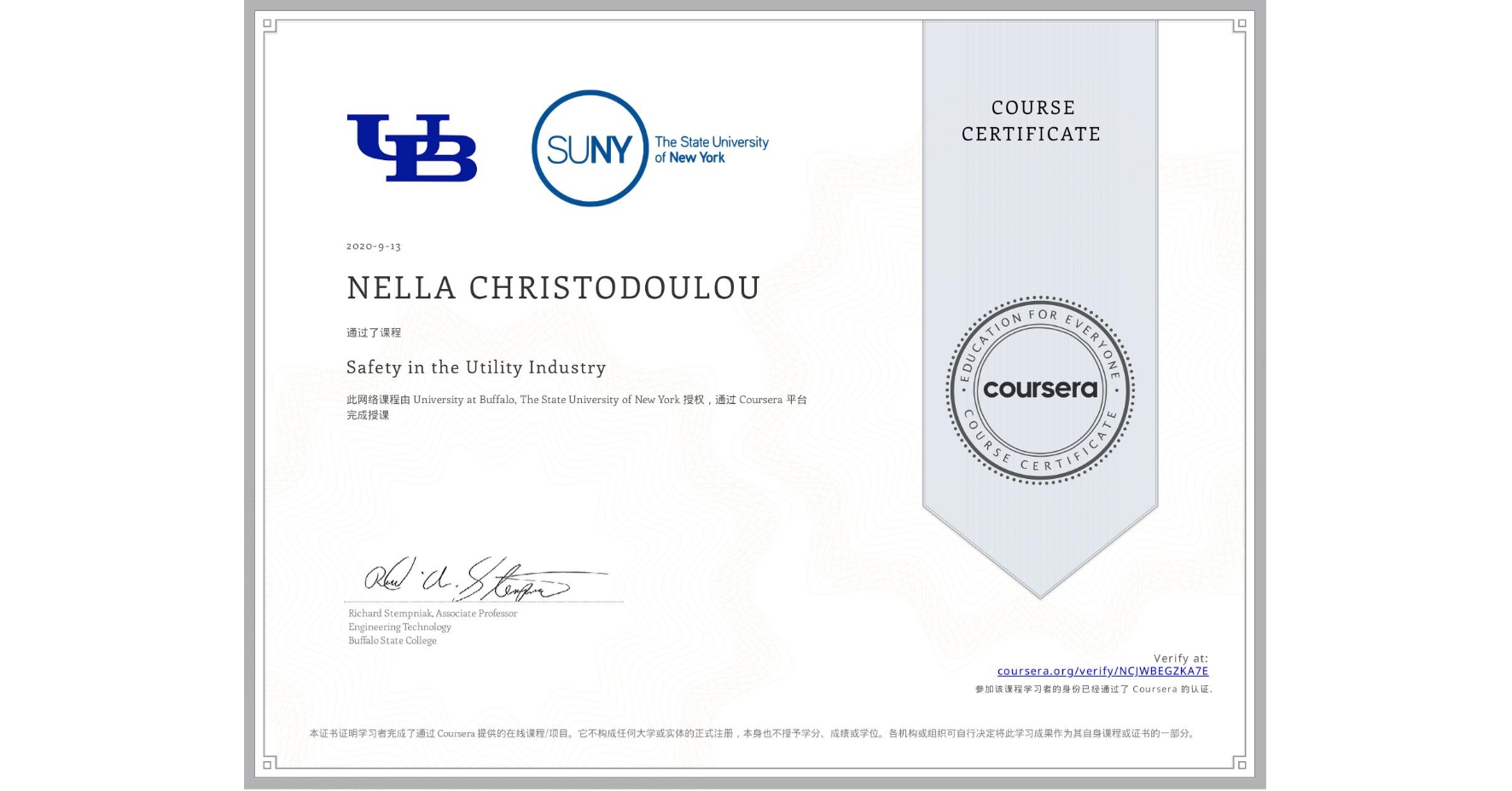 View certificate for NELLA CHRISTODOULOU, Safety in the Utility Industry , an online non-credit course authorized by University at Buffalo & The State University of New York and offered through Coursera