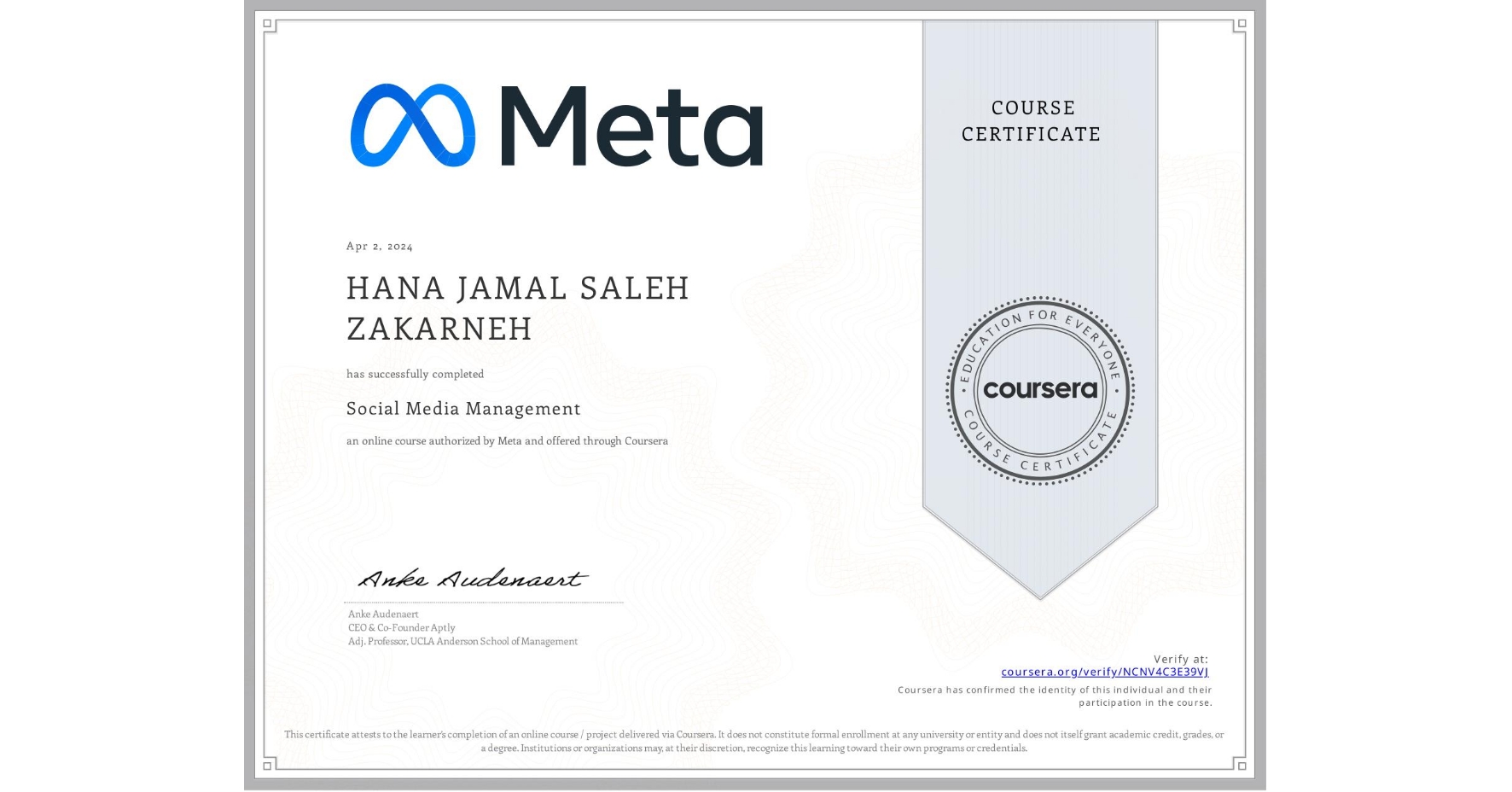 View certificate for HANA JAMAL SALEH  ZAKARNEH, Social Media Management , an online non-credit course authorized by Meta and offered through Coursera