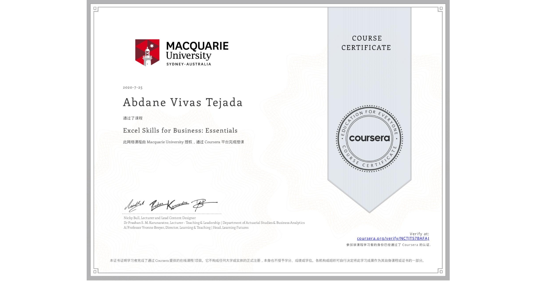 View certificate for Abdane Vivas Tejada, Excel Skills for Business: Essentials, an online non-credit course authorized by Macquarie University and offered through Coursera