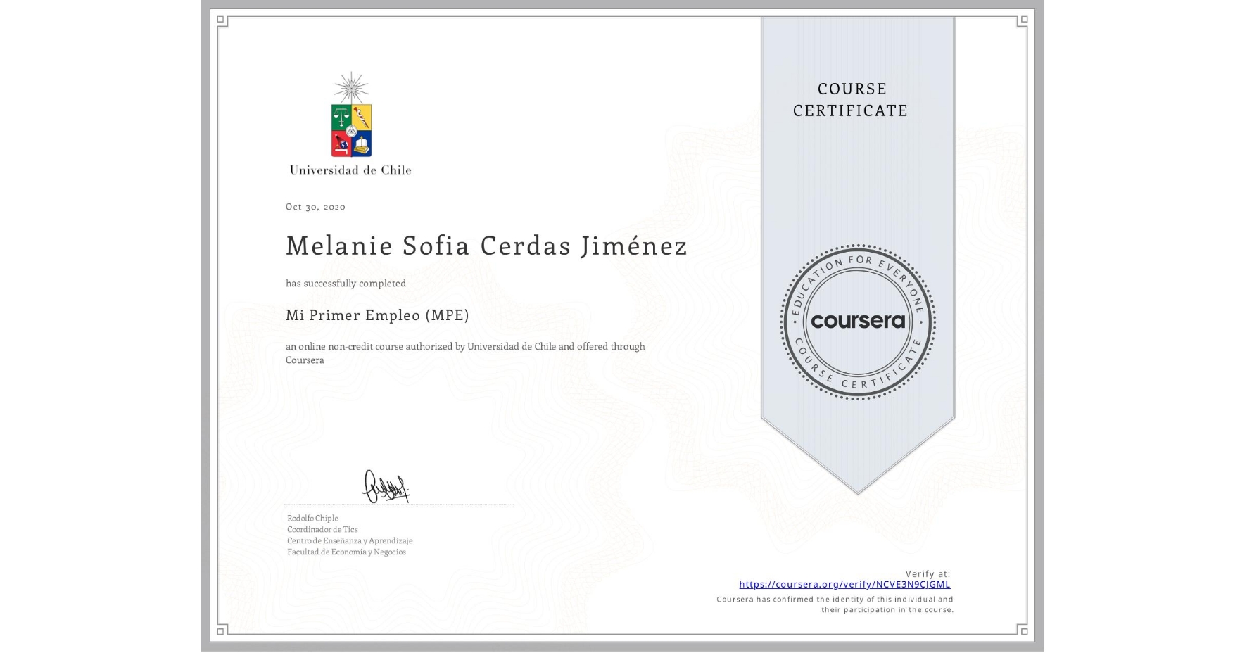 View certificate for Melanie Sofia Cerdas Jiménez, Mi Primer Empleo (MPE), an online non-credit course authorized by Universidad de Chile and offered through Coursera