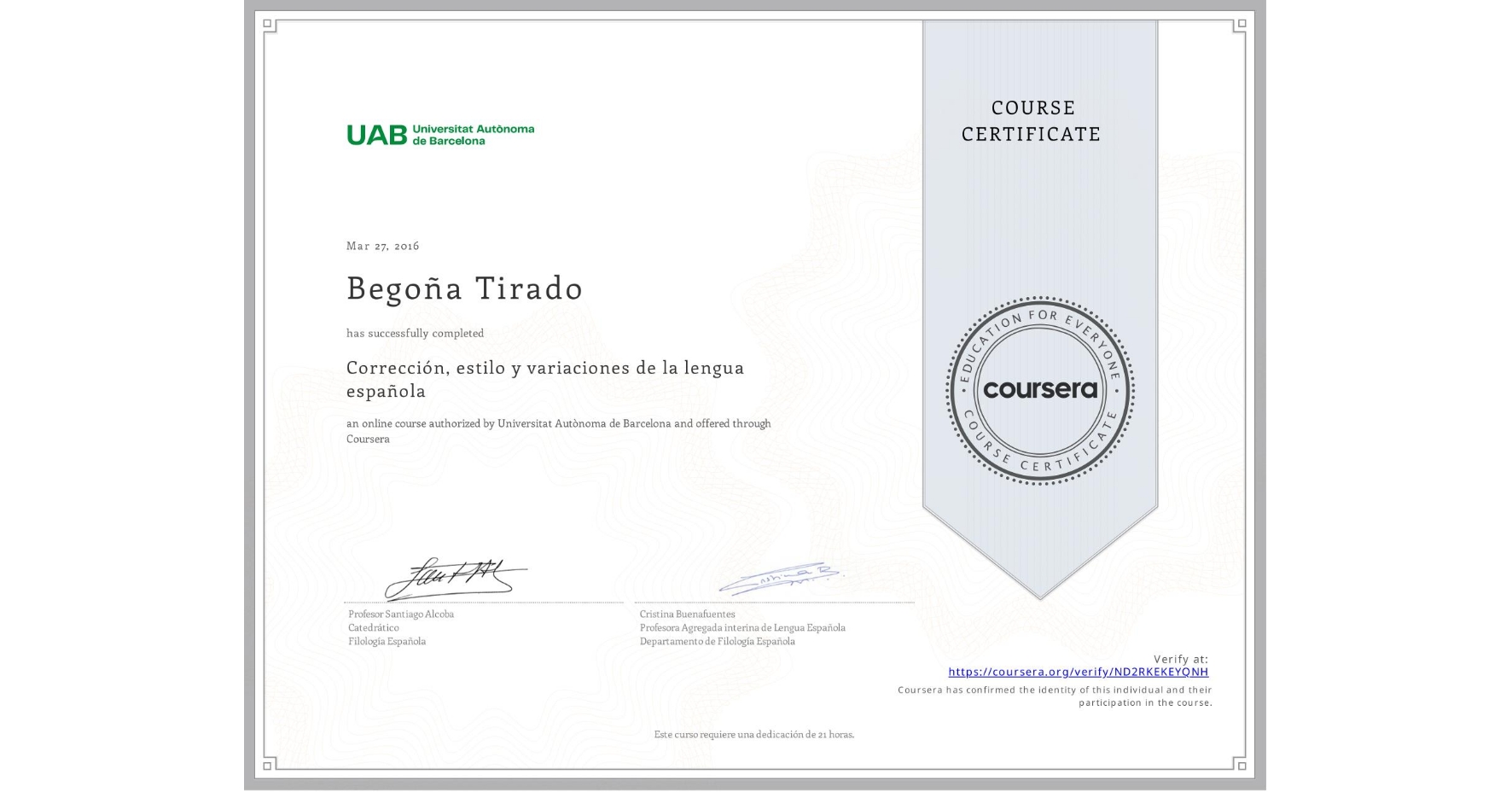 View certificate for Begoña Tirado, Corrección, estilo y  variaciones de la lengua española, an online non-credit course authorized by Universitat Autònoma de Barcelona and offered through Coursera